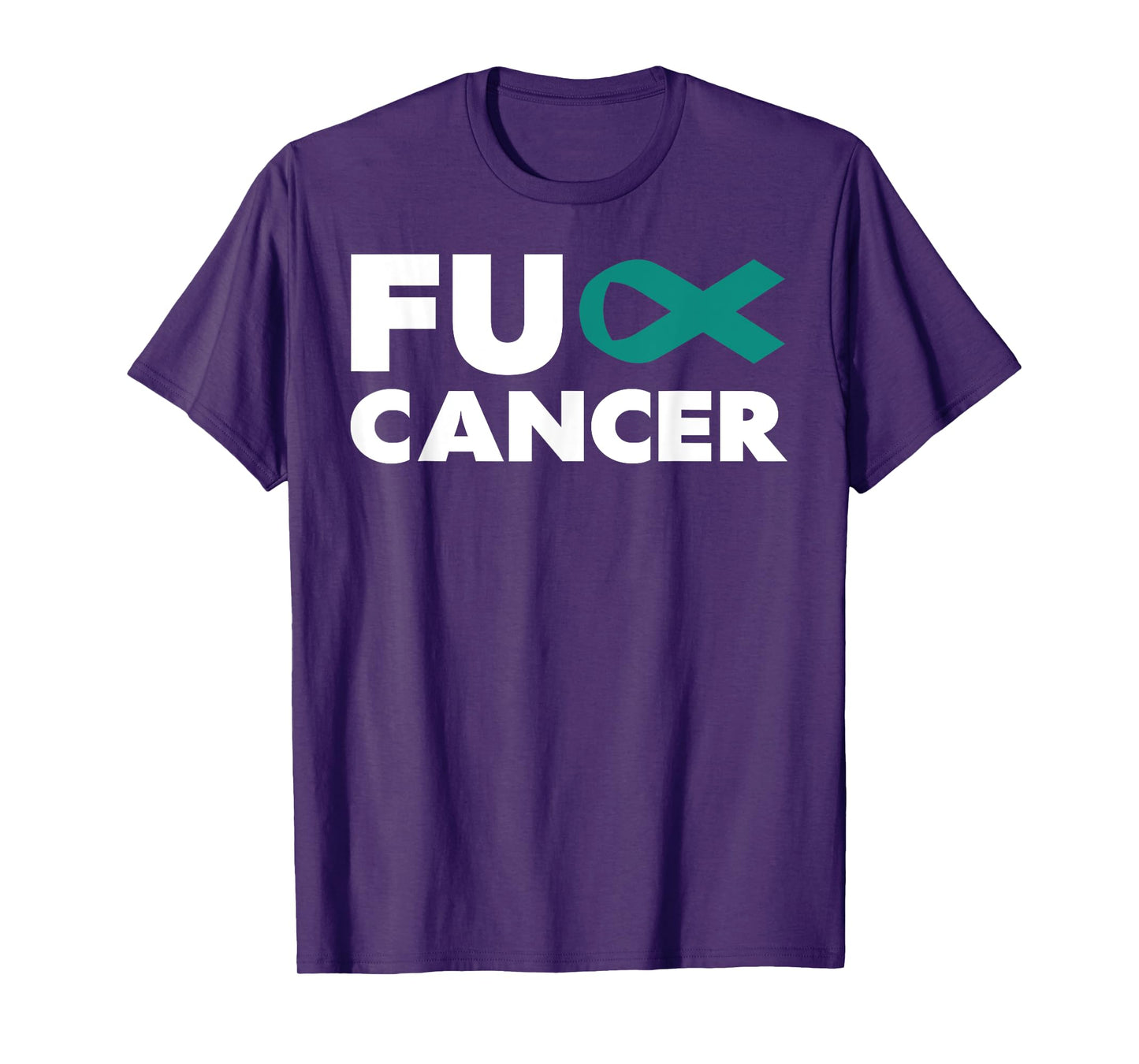 Fuck-Cancer TShirt - Fuck-Ovarian Cancer Awareness T-Shirt