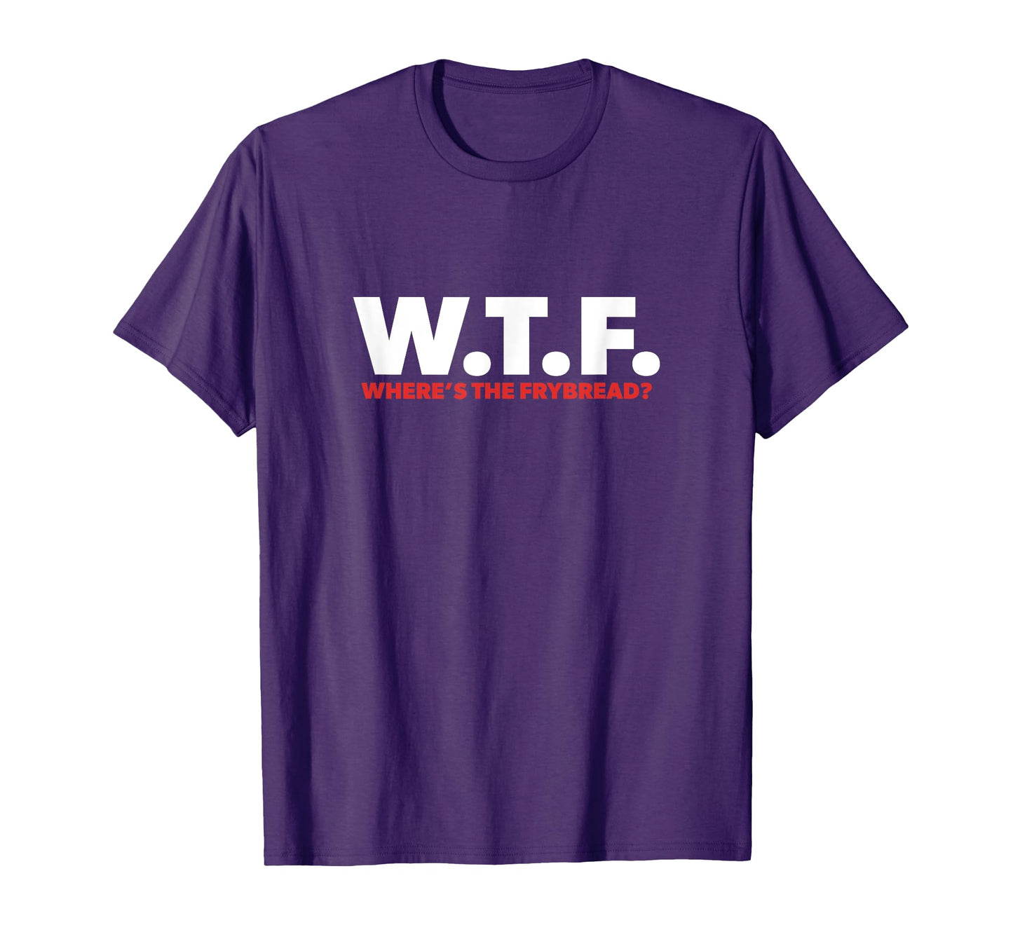 WTF Where's The Frybread Cool Native American Logo Funny T-Shirt