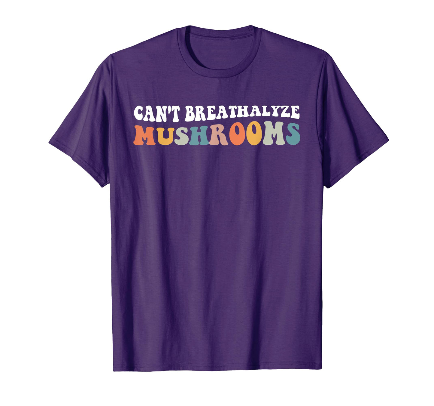 Retro Groovy Can't Breathalyze Mushrooms Funny Mushrooms T-Shirt