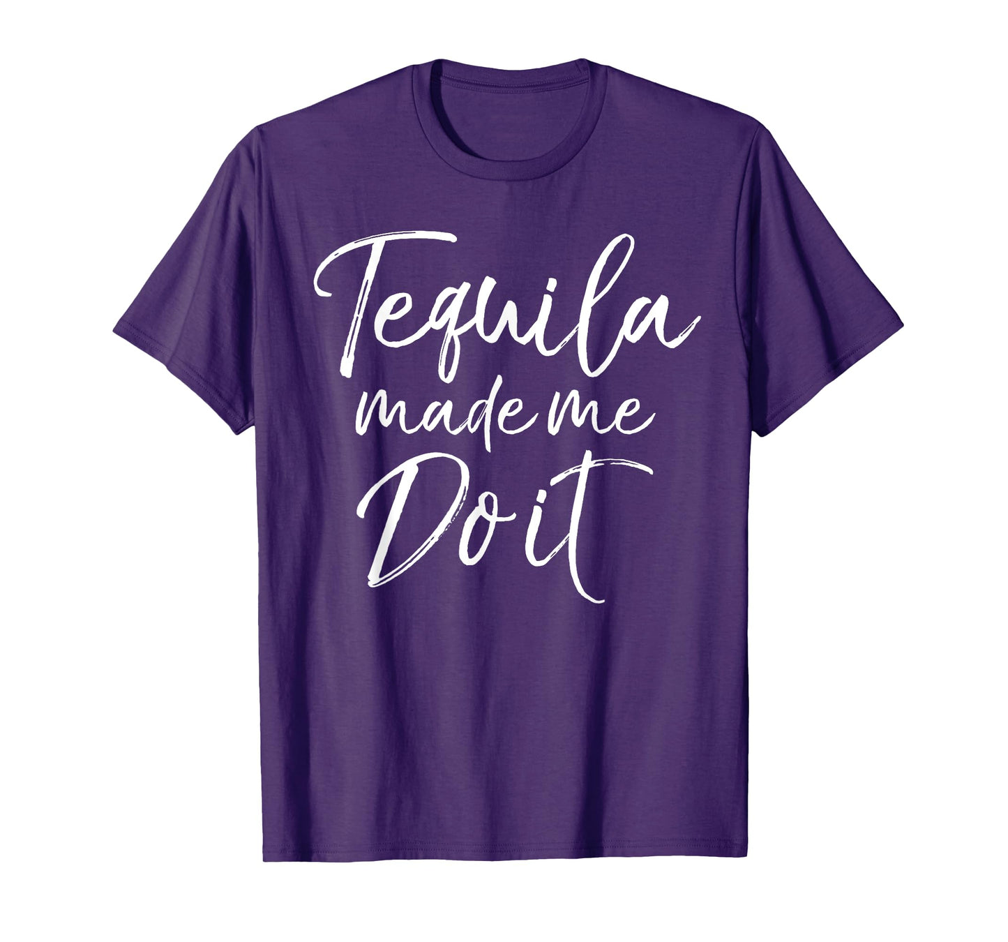 Tequila Made Me Do it Shirt Funny Drinking Party Alcohol Tee T-Shirt