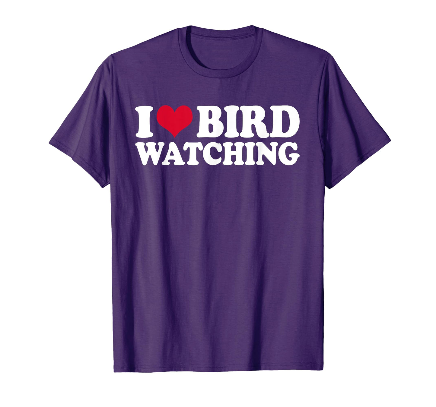 Ornithology Birdwatching I Love Bird Watching T-Shirt