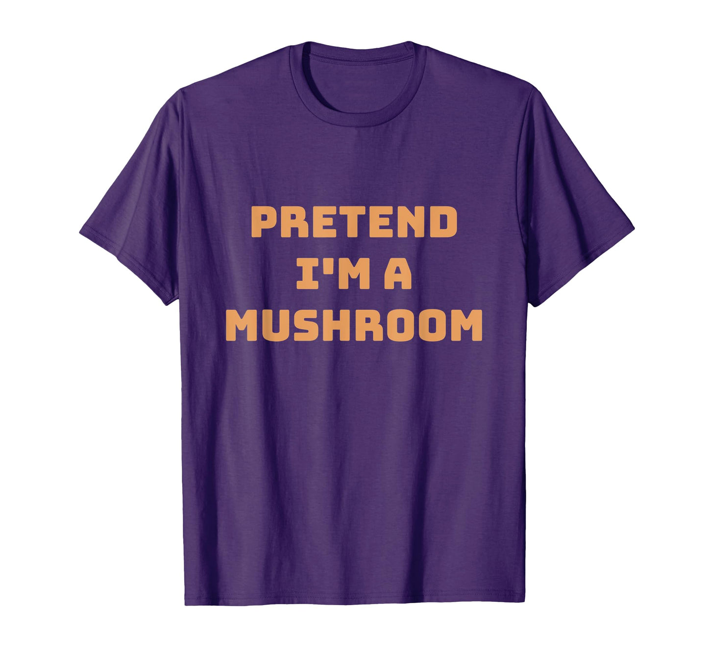 Pretend I'm A Mushroom Funny Lazy Halloween Costume Shroom T-Shirt