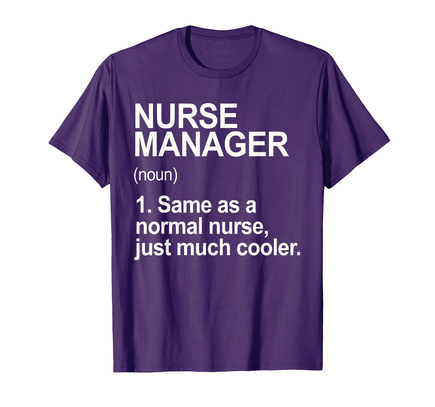 Nurse Manager Shirt Women, Nurse Manager Definition T-Shirt
