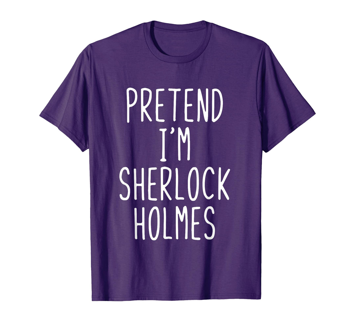 Pretend Im Sherlock Holmes Costume Halloween Lazy Adult Kids T-Shirt