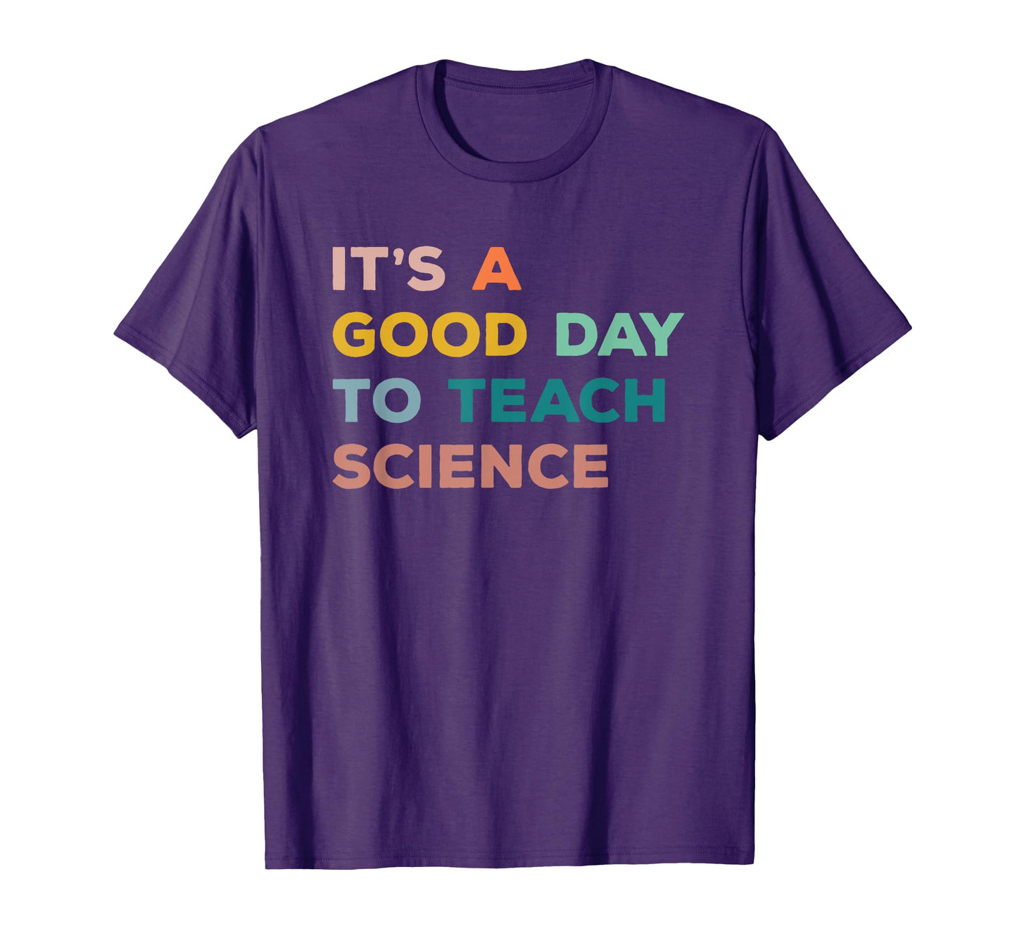Science Teacher Gifts Its A Good Day To Teach Science Earth T-Shirt
