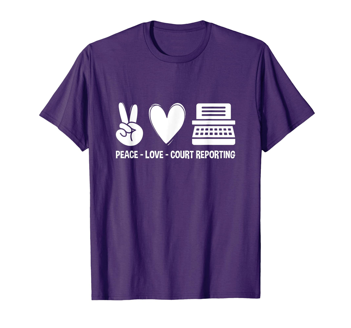 Peace Love Court Reporting Court Reporter Stenographer T-Shirt