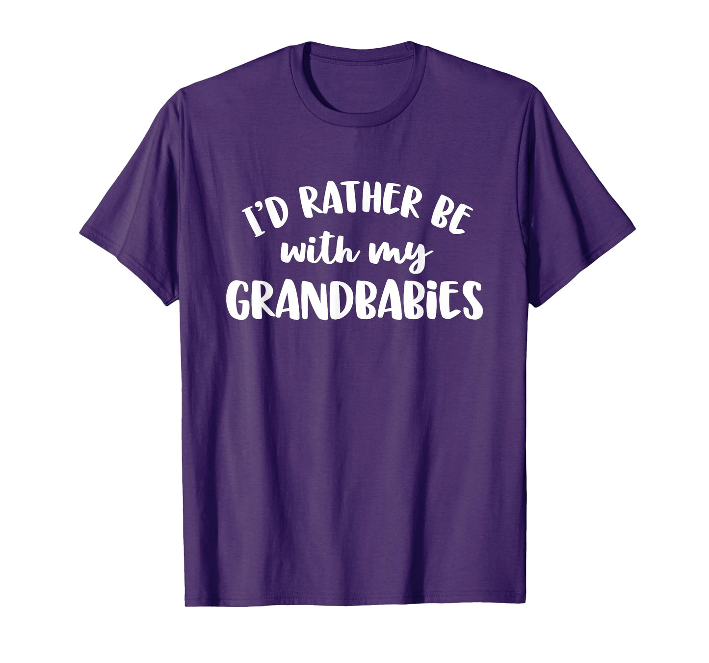 I'd Rather Be With My Grandbabies T-Shirt