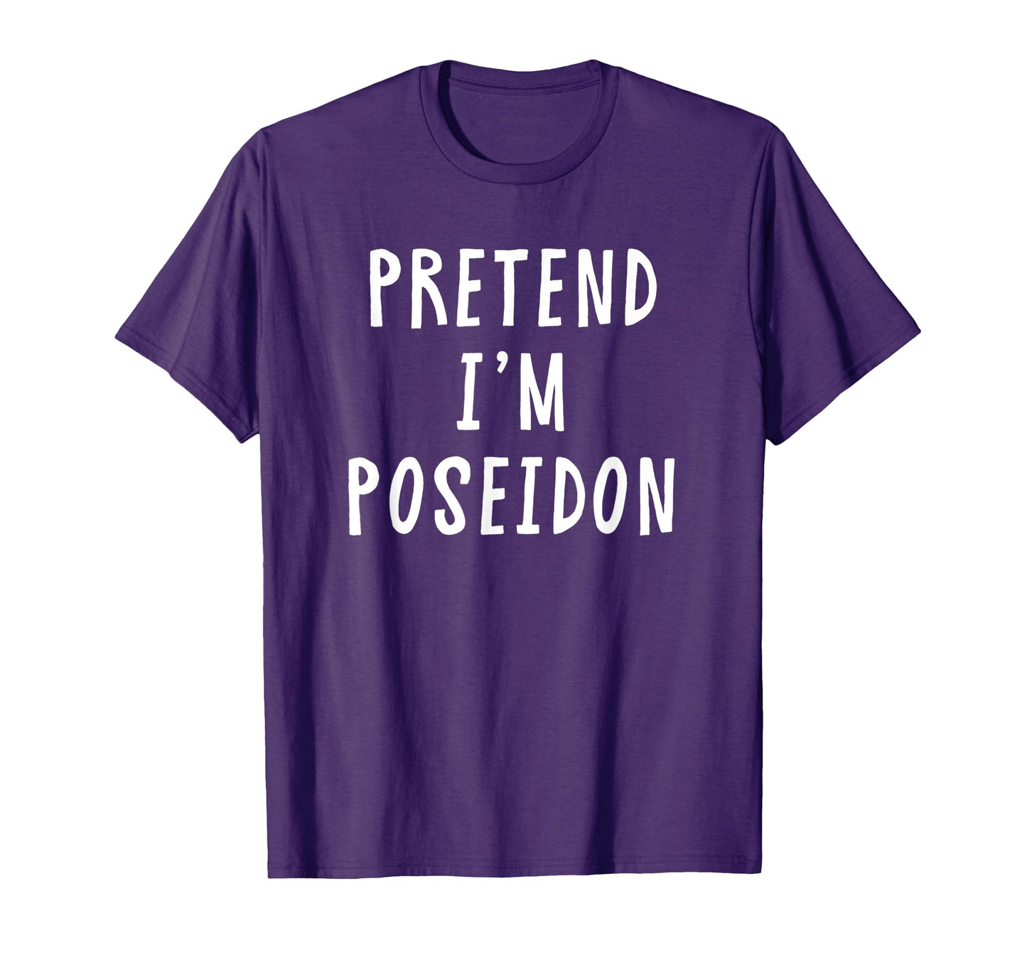 Pretend Im Poseidon Costume Women Men Kids Halloween Costume T-Shirt