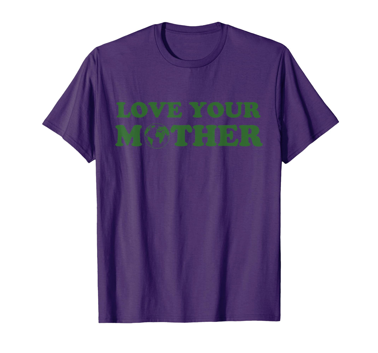 Love your mother vintage environmentally friendly day T-Shirt