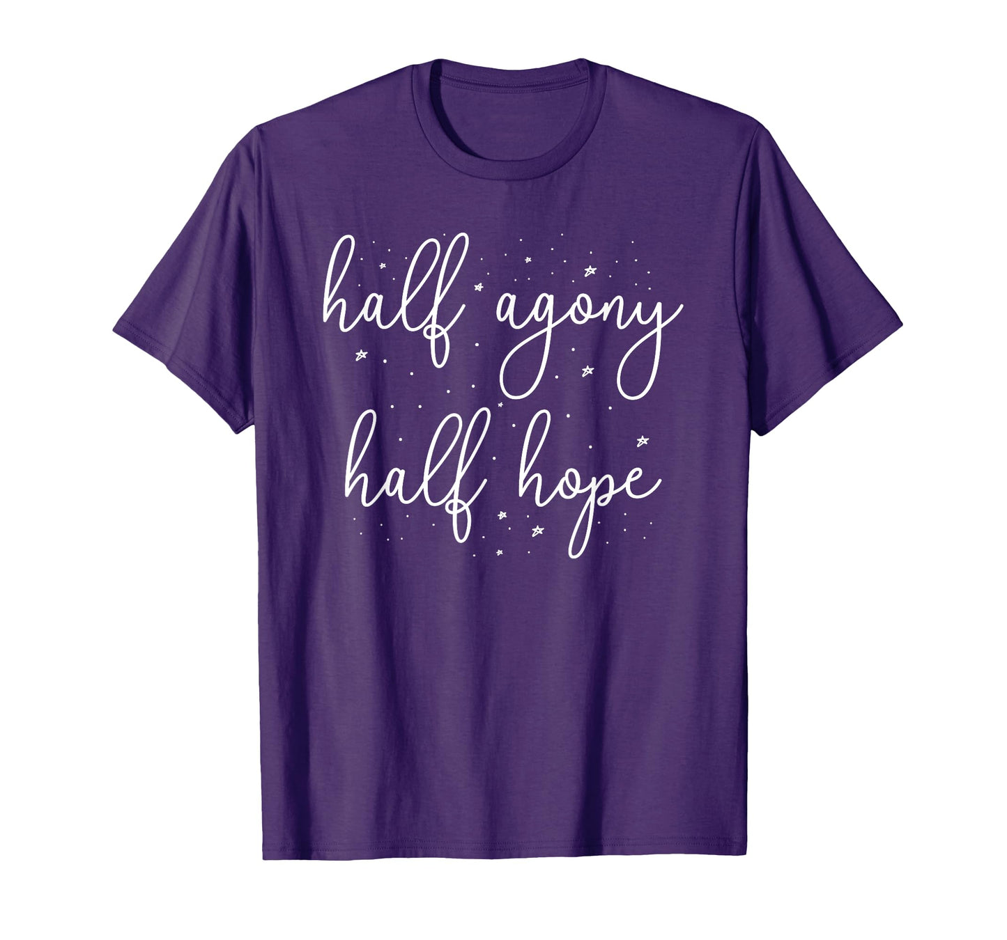 Half Agony, Half Hope - Jane Austen Persuasion Quote Novel T-Shirt