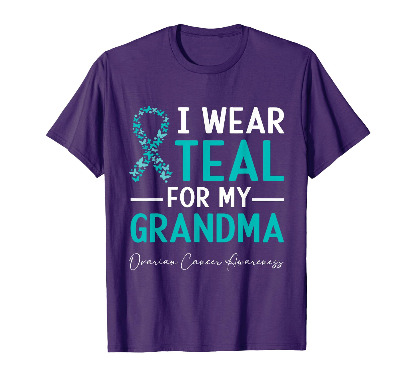 I Wear Teal For My Grandma Ovarian Cancer Awareness T-Shirt