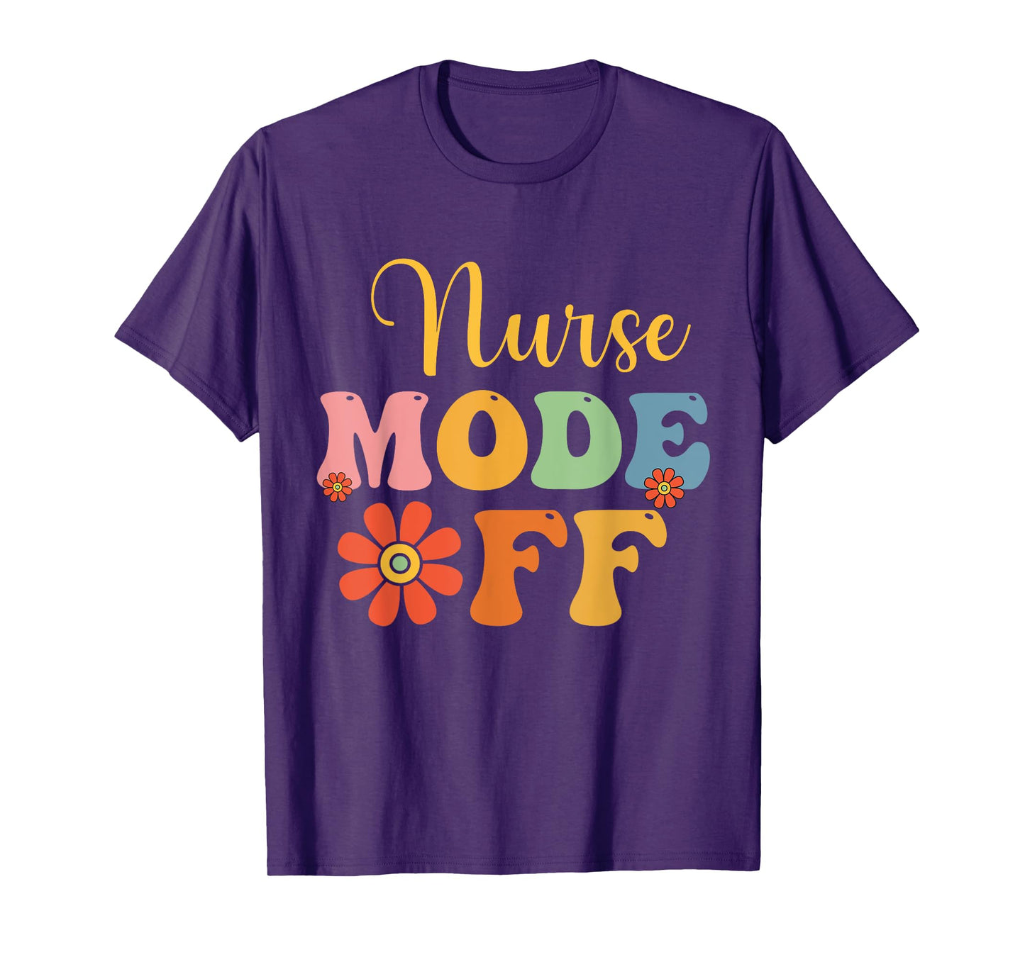 Nurse Mode Off Duty Summer Break Nurse Vacation Nursing Fun T-Shirt for Men Women Kids