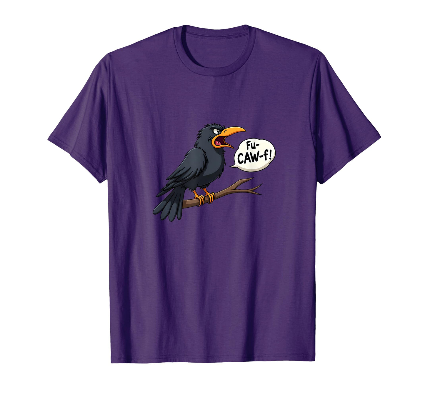 fuCAWf Fu-Caw-f, Funny Angry Crow Telling People Off T-Shirt