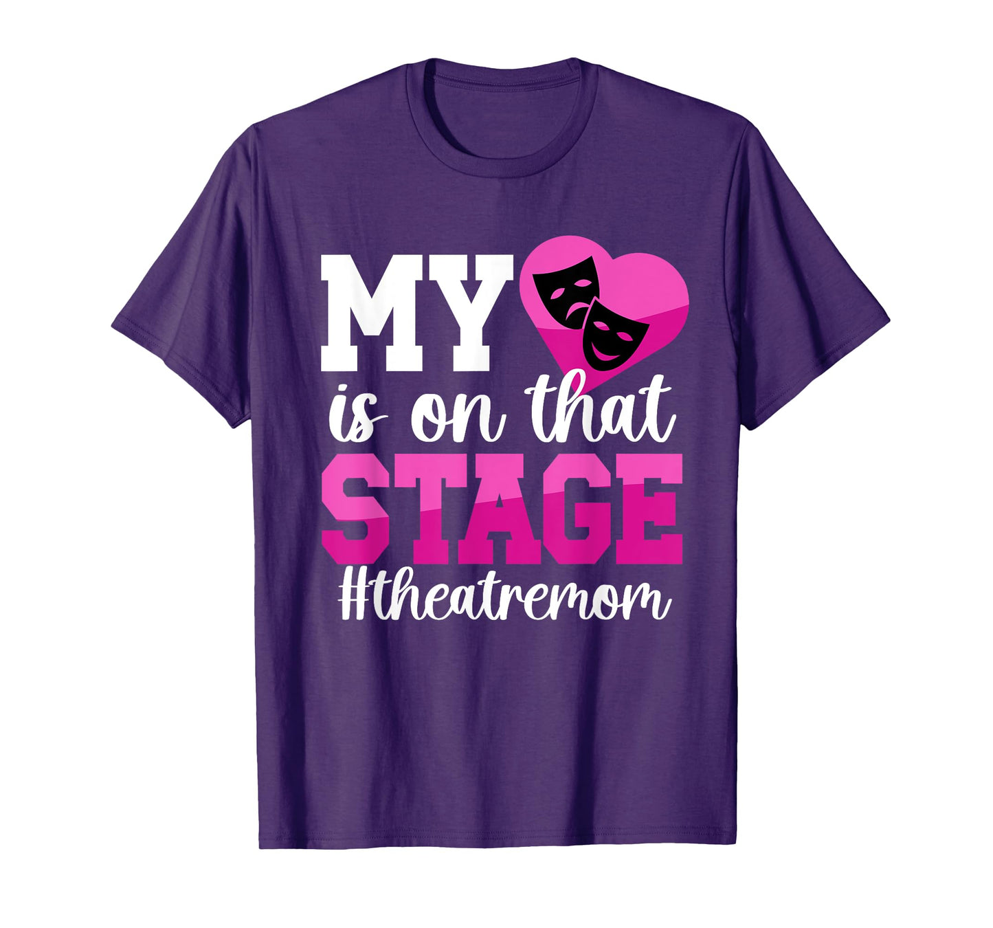 On That Stage Theatre Mom Theatre Actress Mom Theater Mama T-Shirt