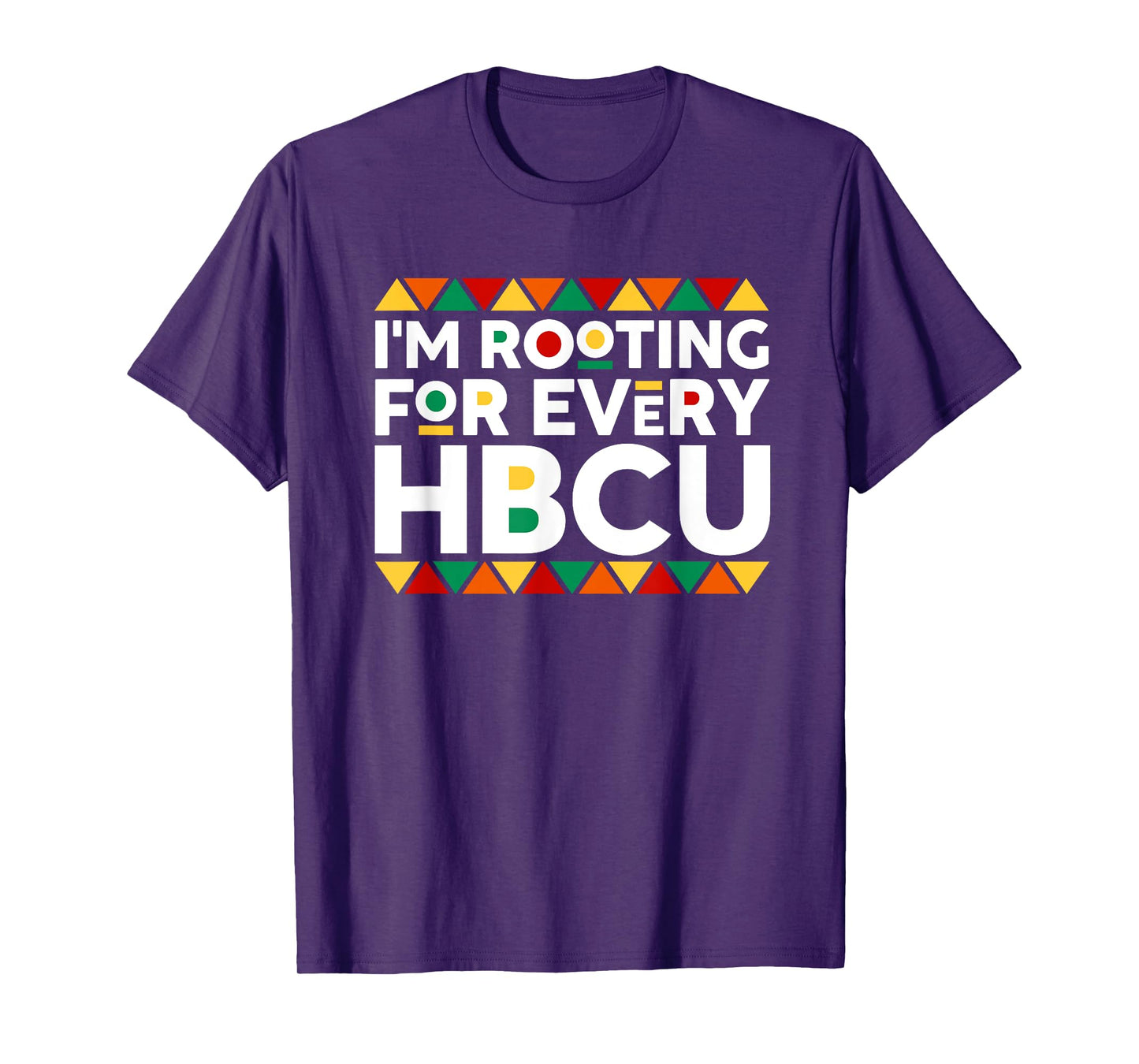 I'm Rooting For Every HBCU Historical Black College Alumni T-Shirt