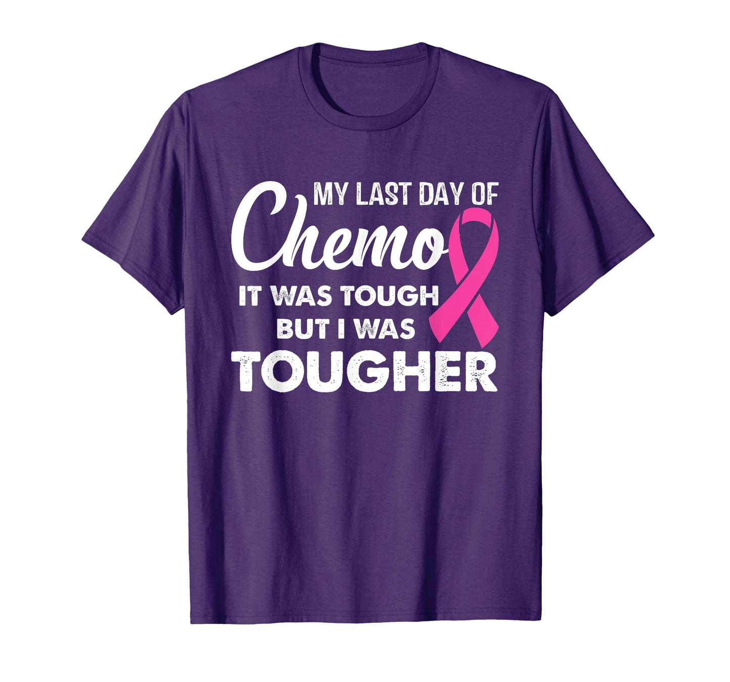 my last day of chemo it was tough but i was tougher T-Shirt T-Shirt