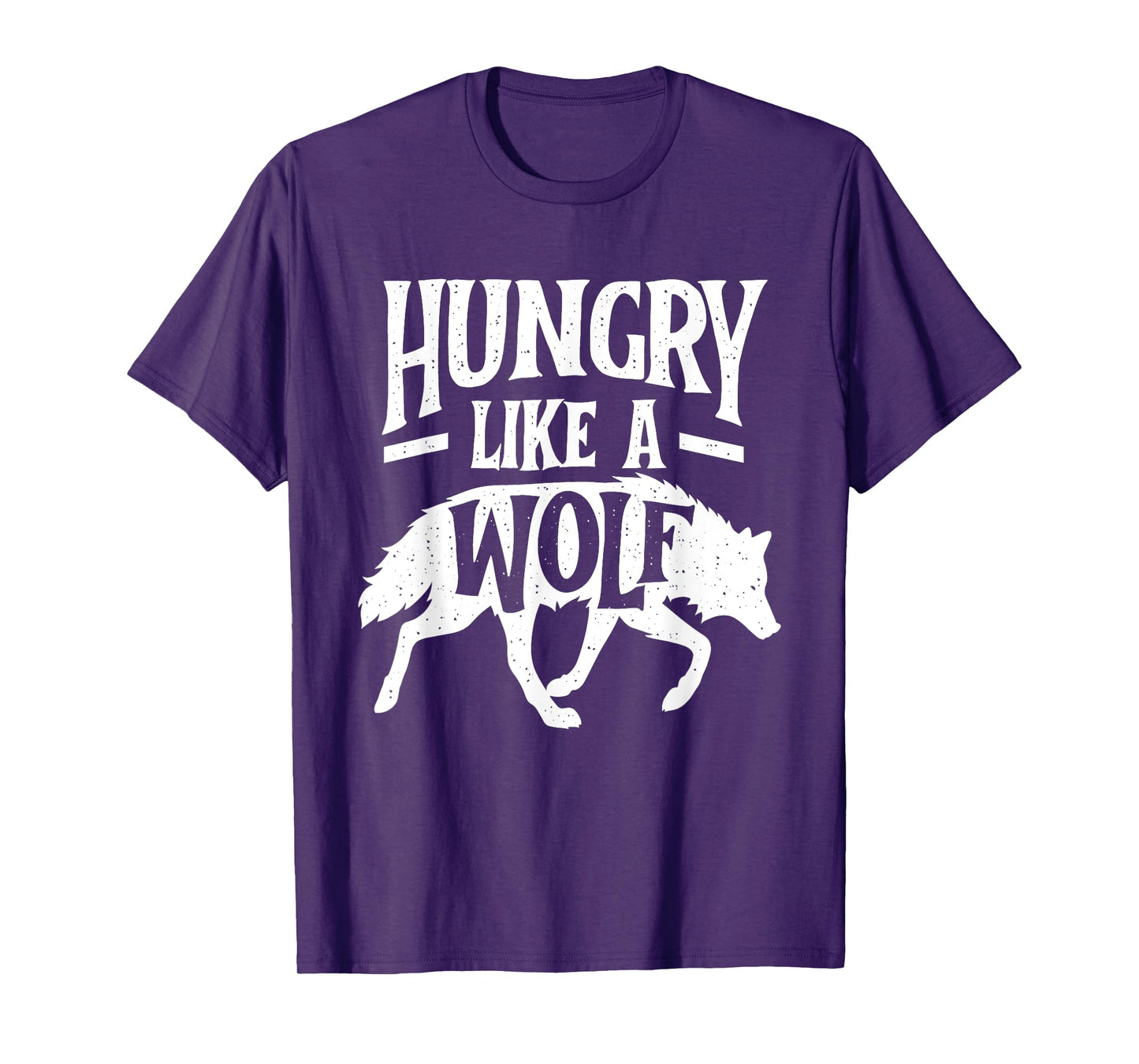 Hungry Like A Wolf - Wolf Lover Wildlife Animal T-Shirt