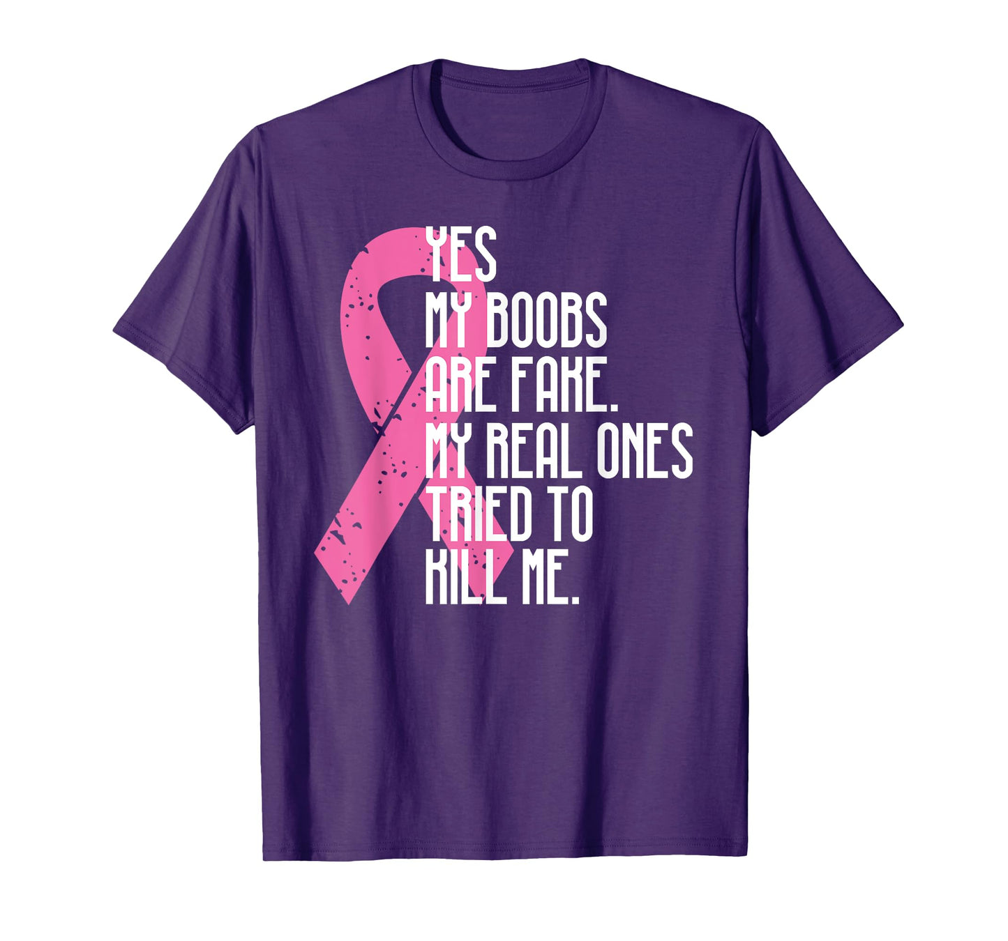 Breast Cancer Awareness Month Yes My Boobs Are Fake T-Shirt