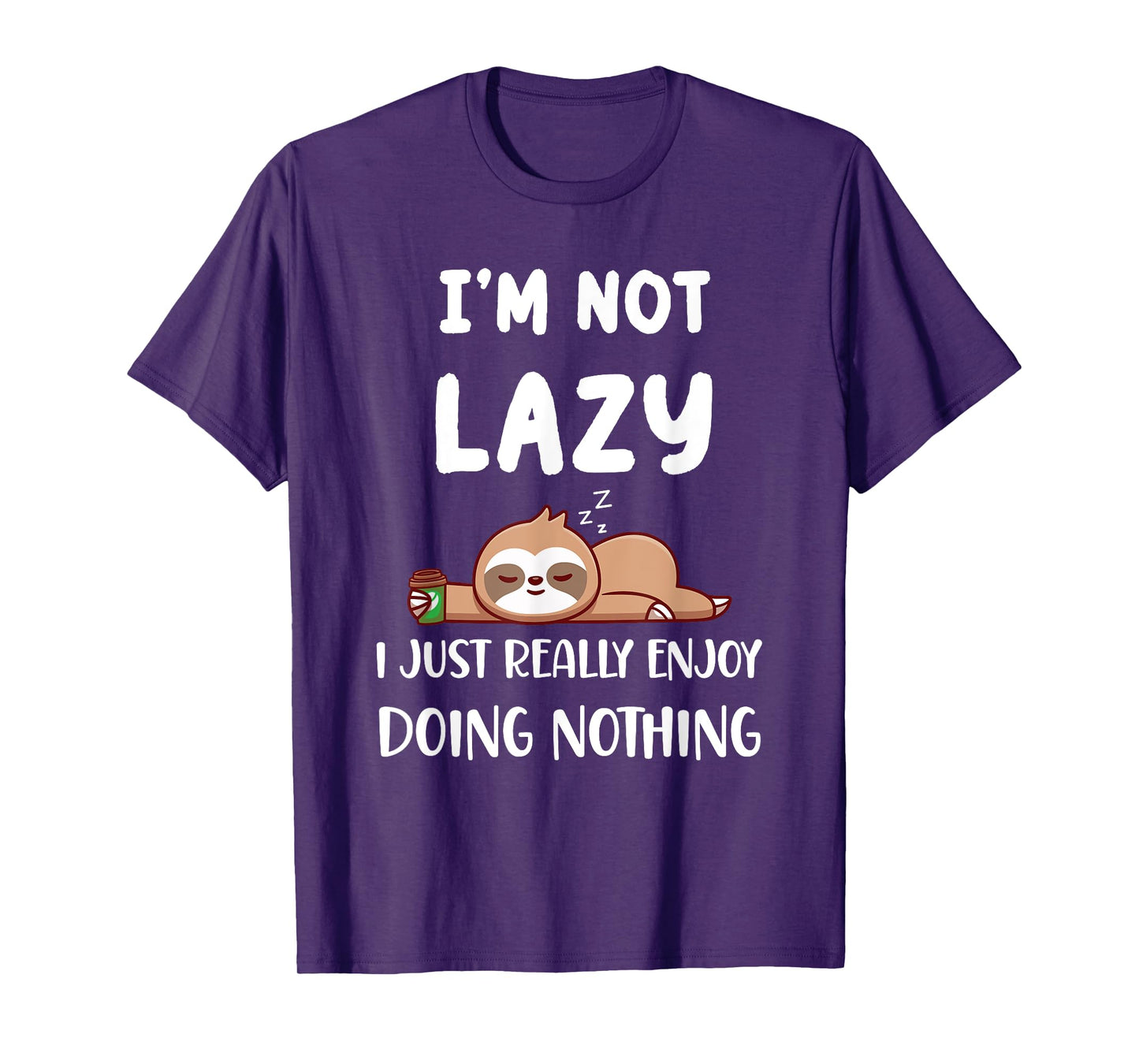 I'm Not Lazy I Just Really Enjoy Doing Nothing Coffee Sloth T-Shirt