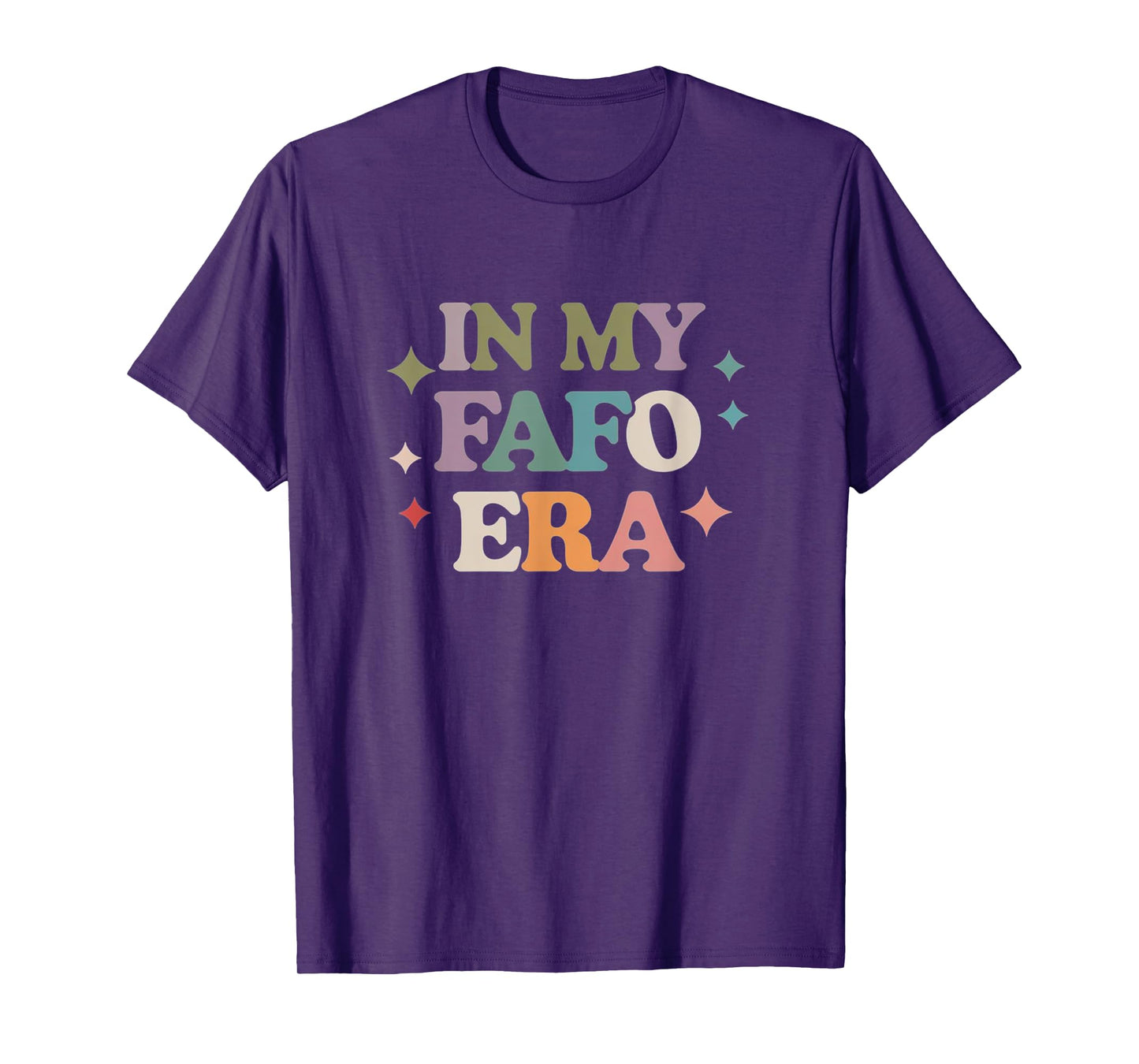 In My FAFO Era - Unstoppable Retro Energy T-Shirt
