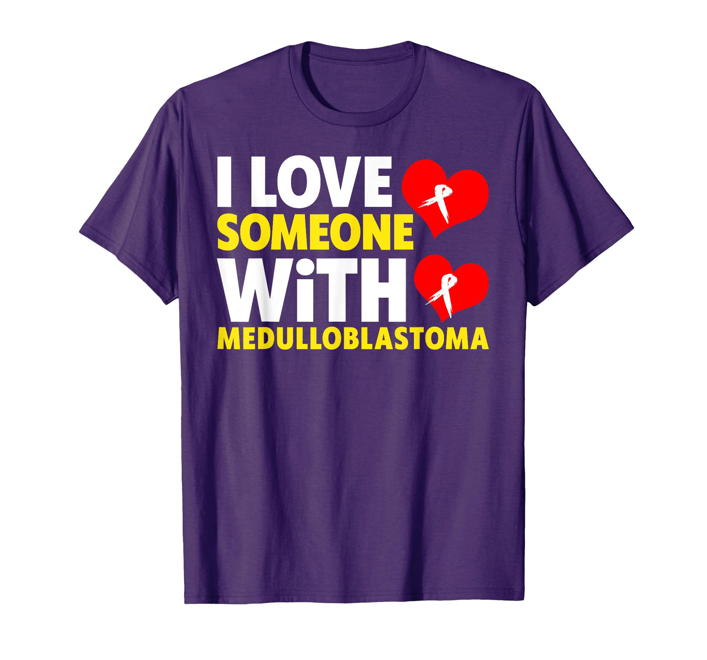 I Love Someone With Medulloblastoma Shirt - Childhood Cancer T-Shirt