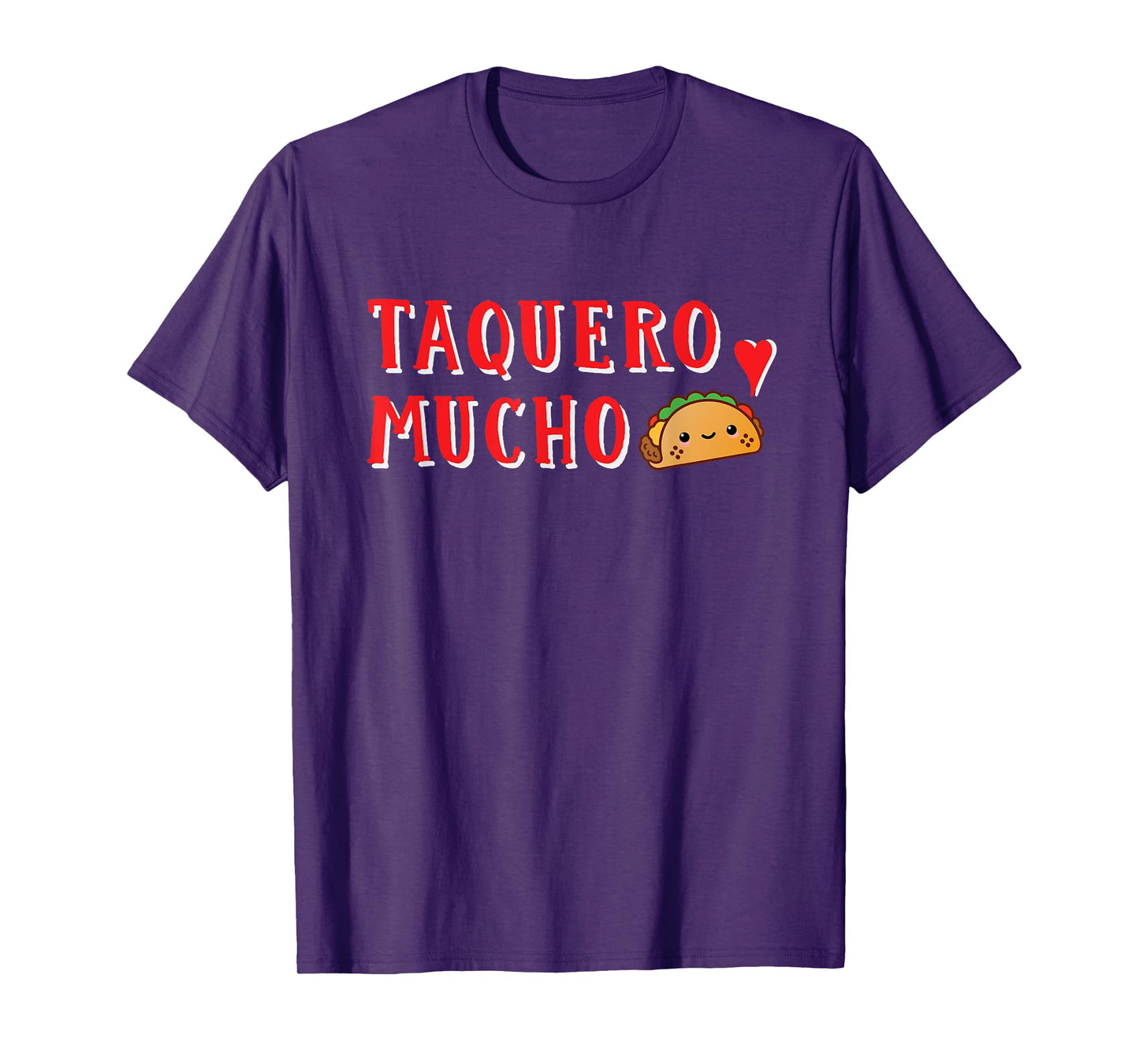 Taquero Mucho Funny Tacos Are My Valentine I Love Tacos T-Shirt