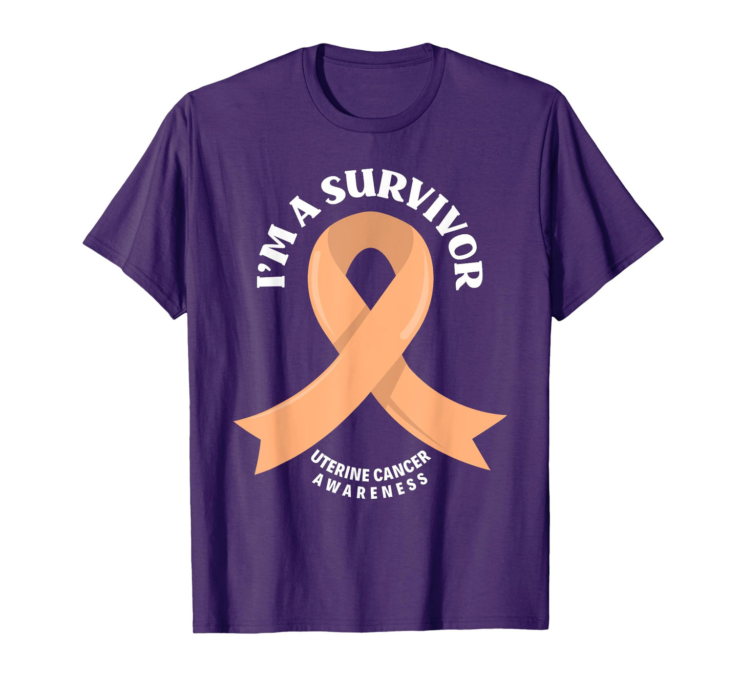 Uterine Cancer Survivors I'm A Survivor Uterine Cancer T-Shirt