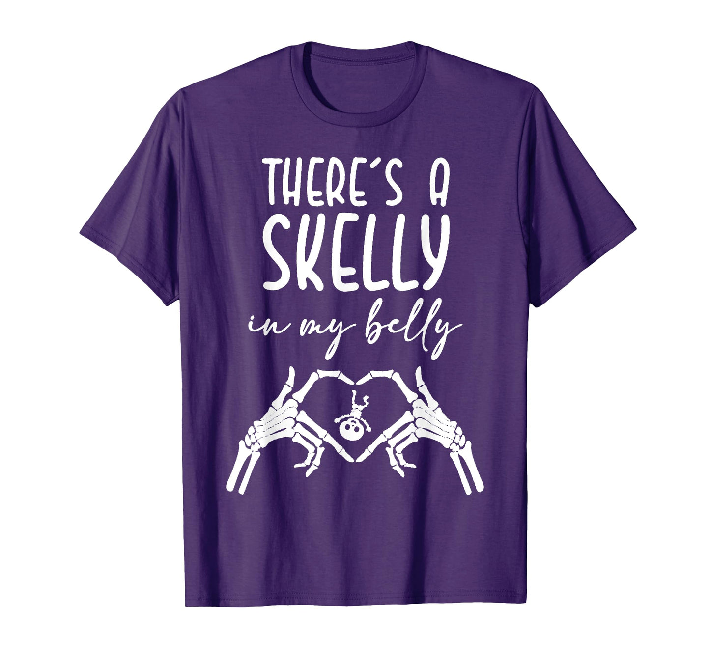 There’s a Skelly in My Belly Funny Pregnant Skeleton T-Shirt