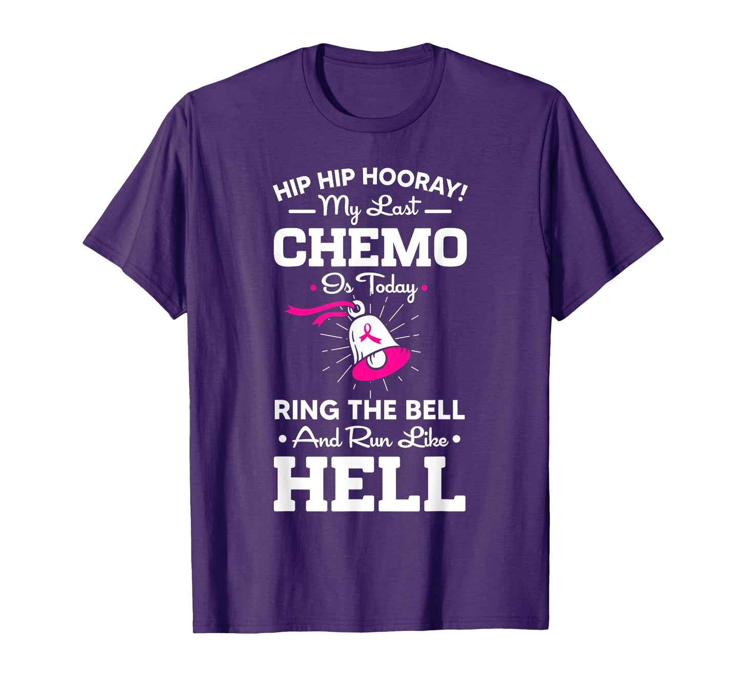 Last Chemo Today Ring The Bell Cancer Awareness Day Warrior T-Shirt