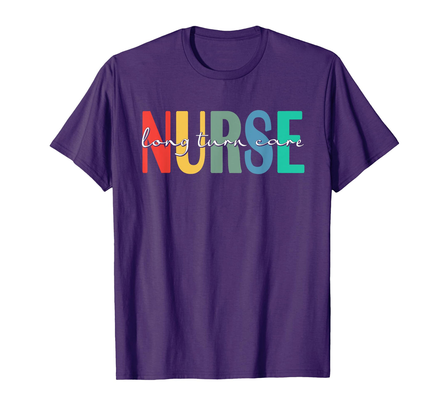 Retro Nursing Medical Long Term Care Nurse Women Men T-Shirt