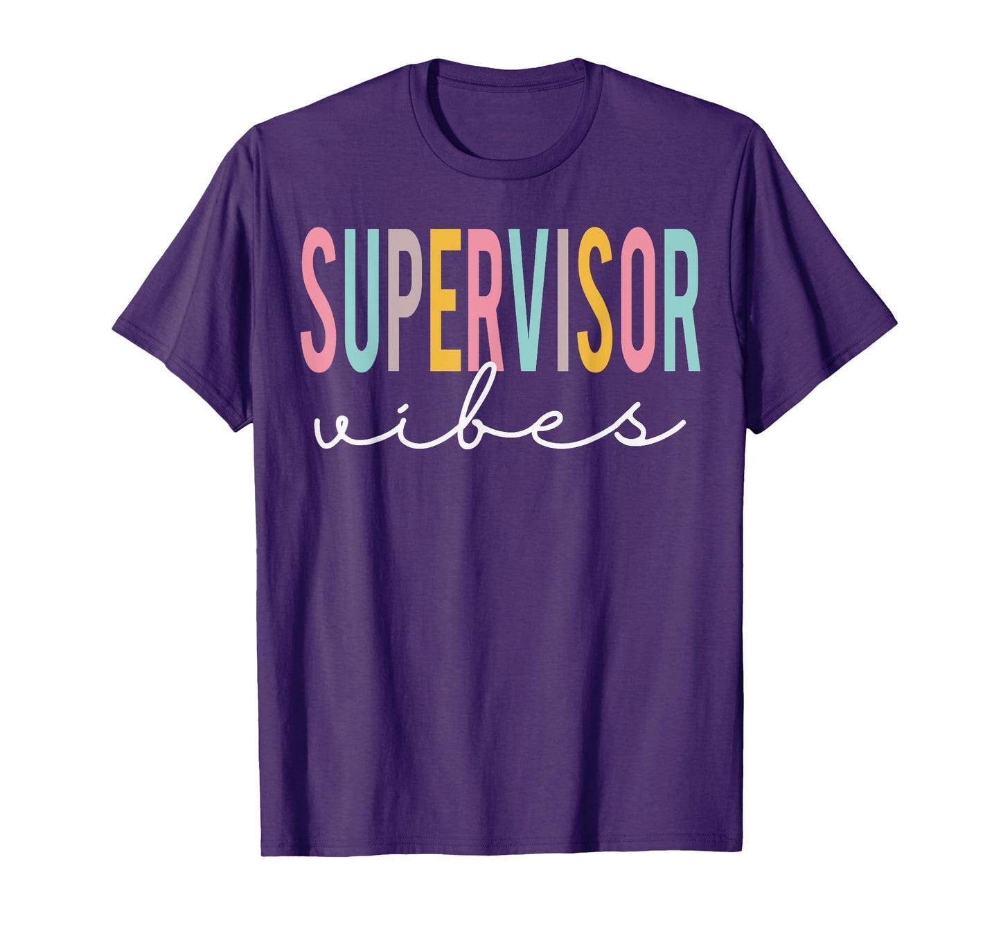 Supervisor Vibes Colorful Appreciation Day Back To School T-Shirt