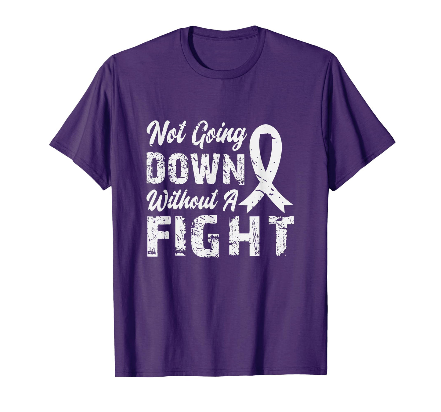 Not Going Down Without A Fight Lung Cancer Awareness T-Shirt