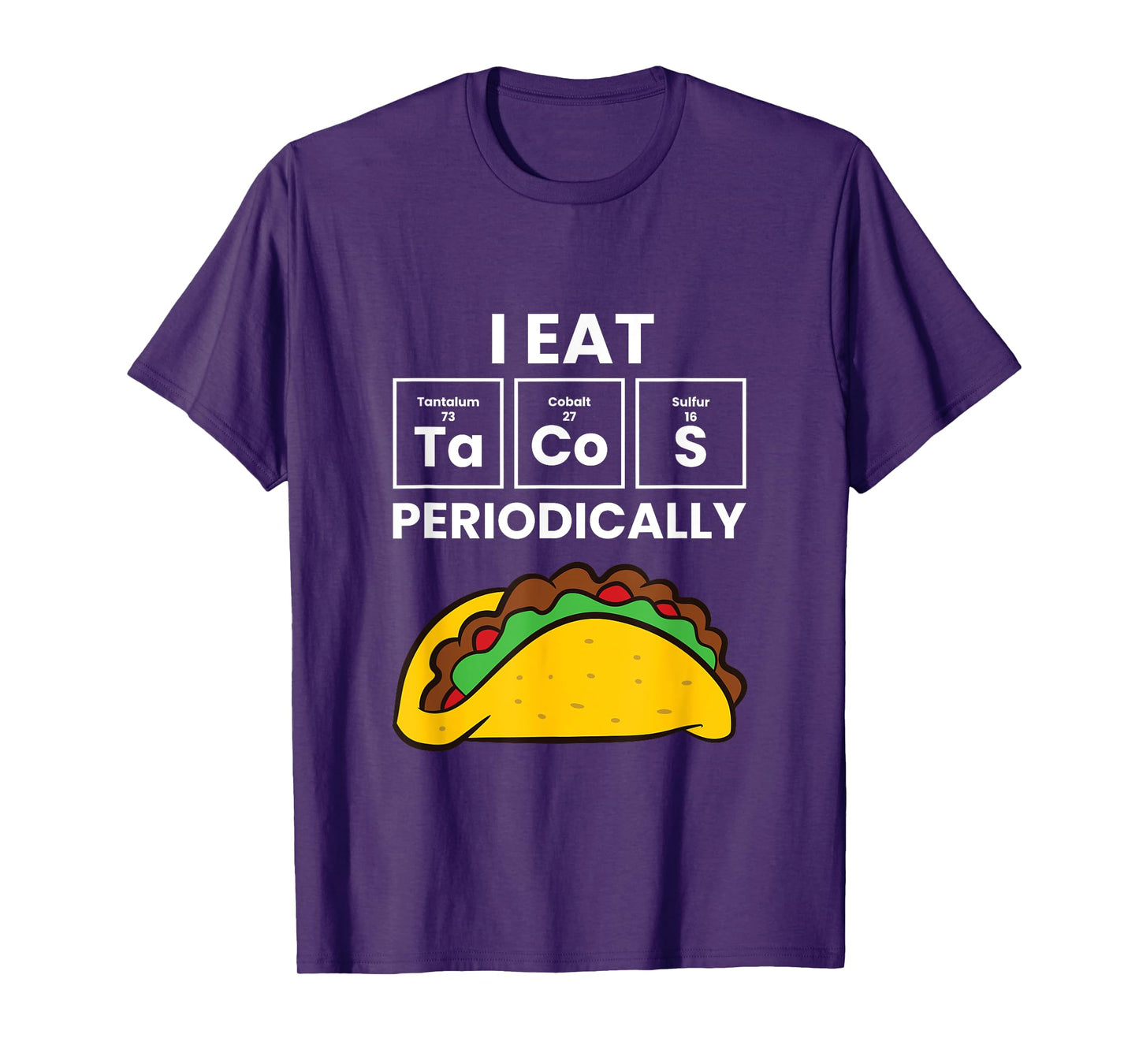 I Eat Tacos Periodically Love Tacos T-Shirt
