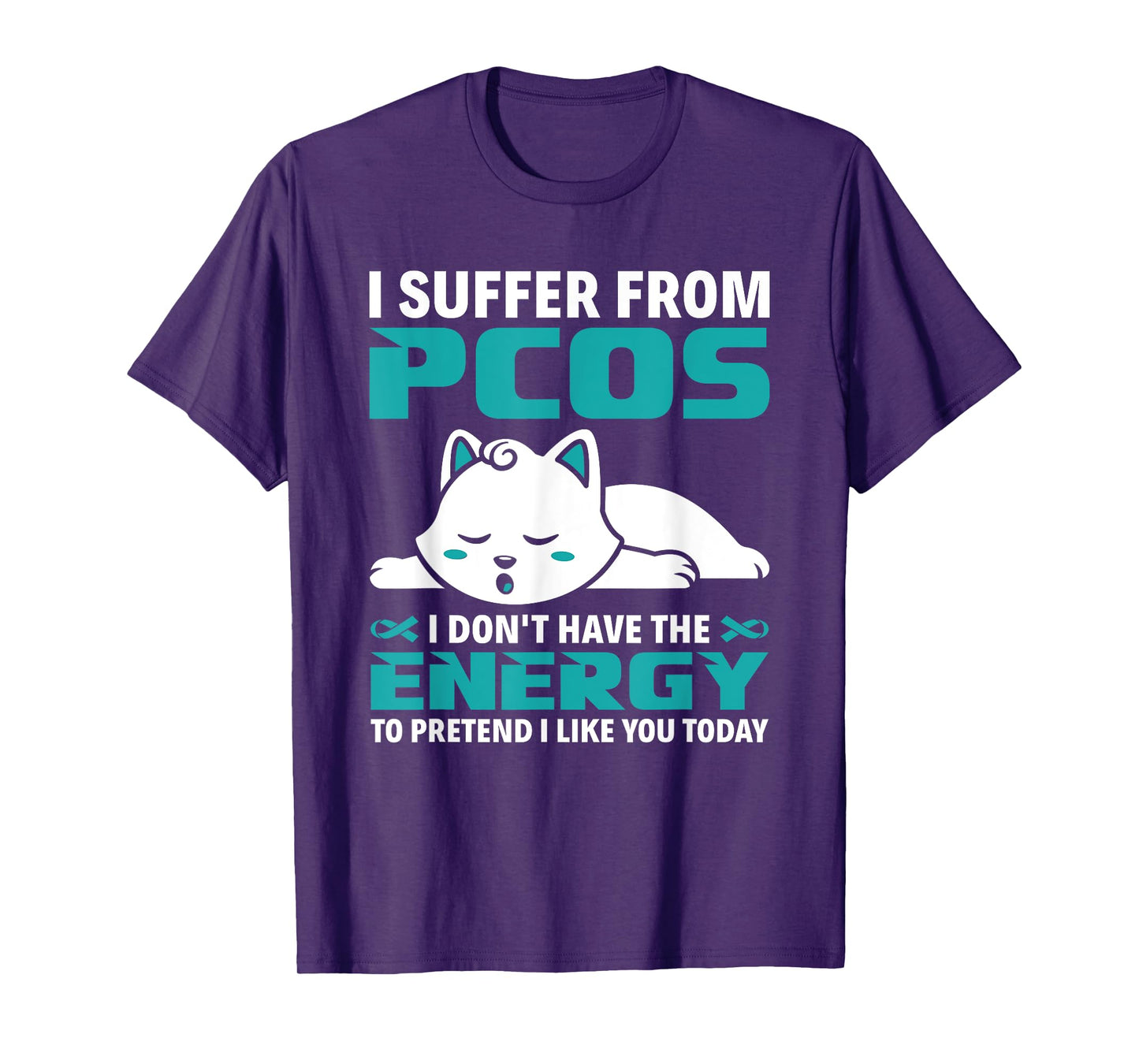 I Suffer From PCOS Teal Ribbon PCOS Awareness T-Shirt