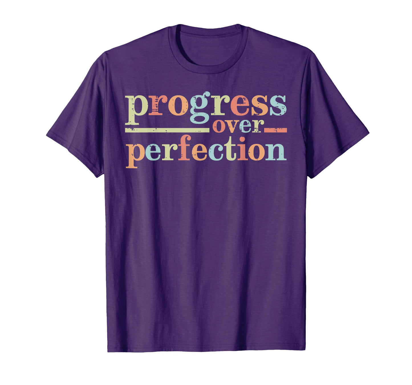 Progress Over Perfection Teacher Inspirational Men Women T-Shirt