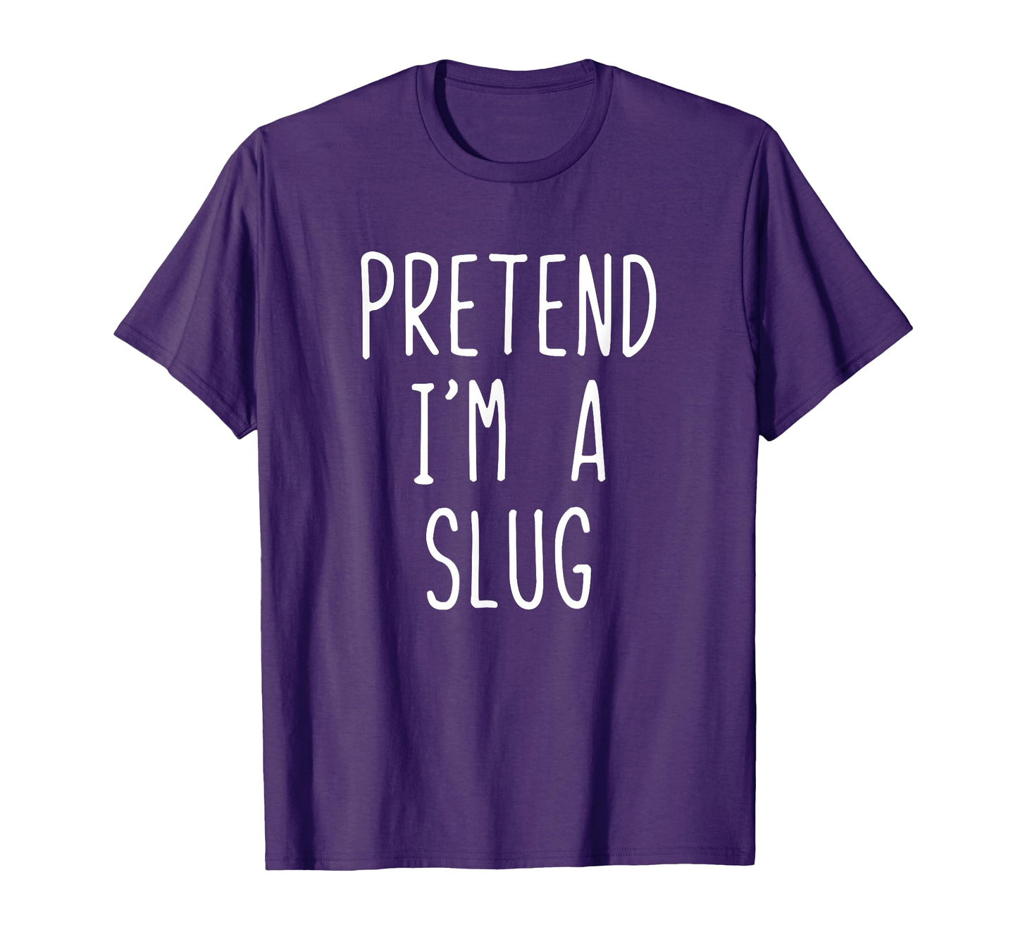 Pretend I'm A Slug Costume Halloween Funny Lazy Adult Kids T-Shirt