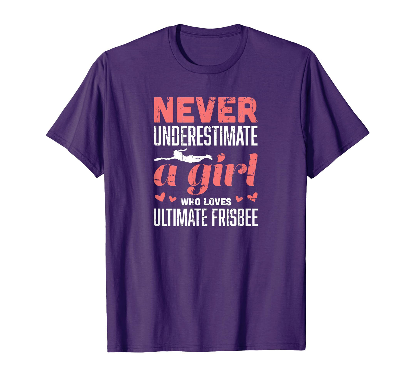 Never Underestimate A Girl Who Loves Ultimate Frisbee T-Shirt