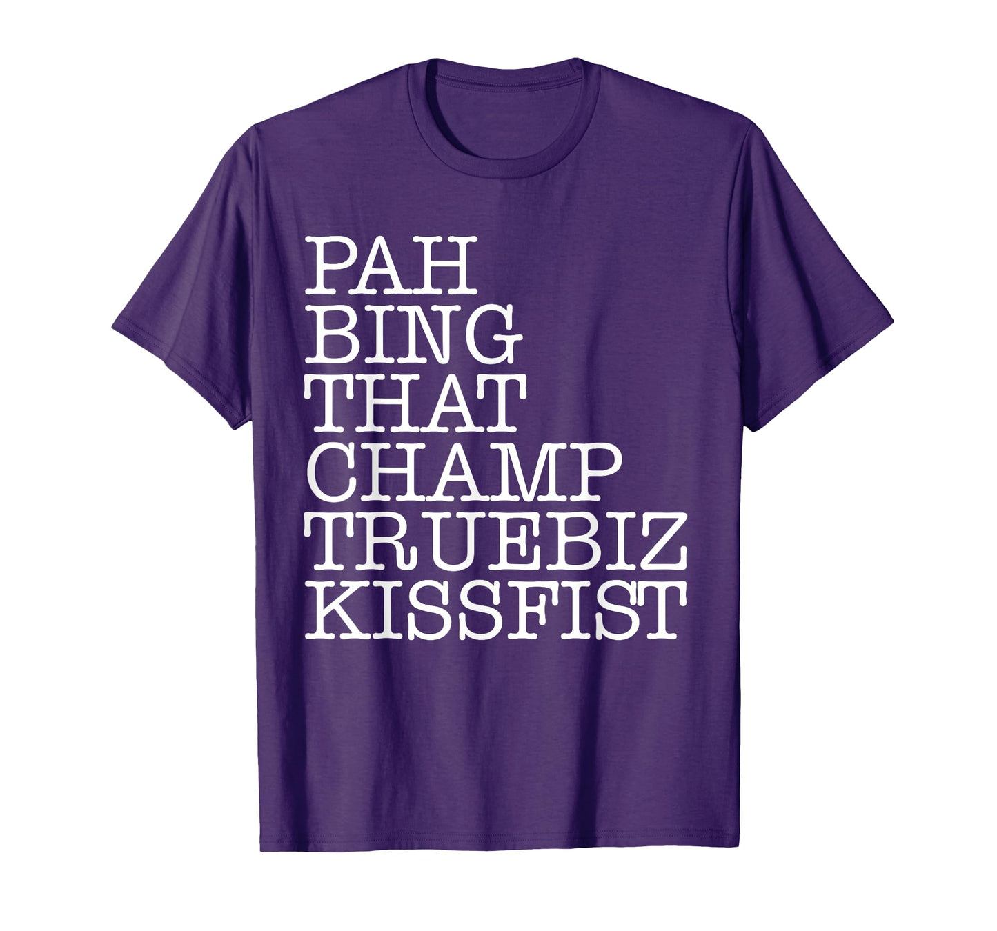 ASL Slang Pah Bing That Champ Truebiz Kissfist Teacher T-Shirt