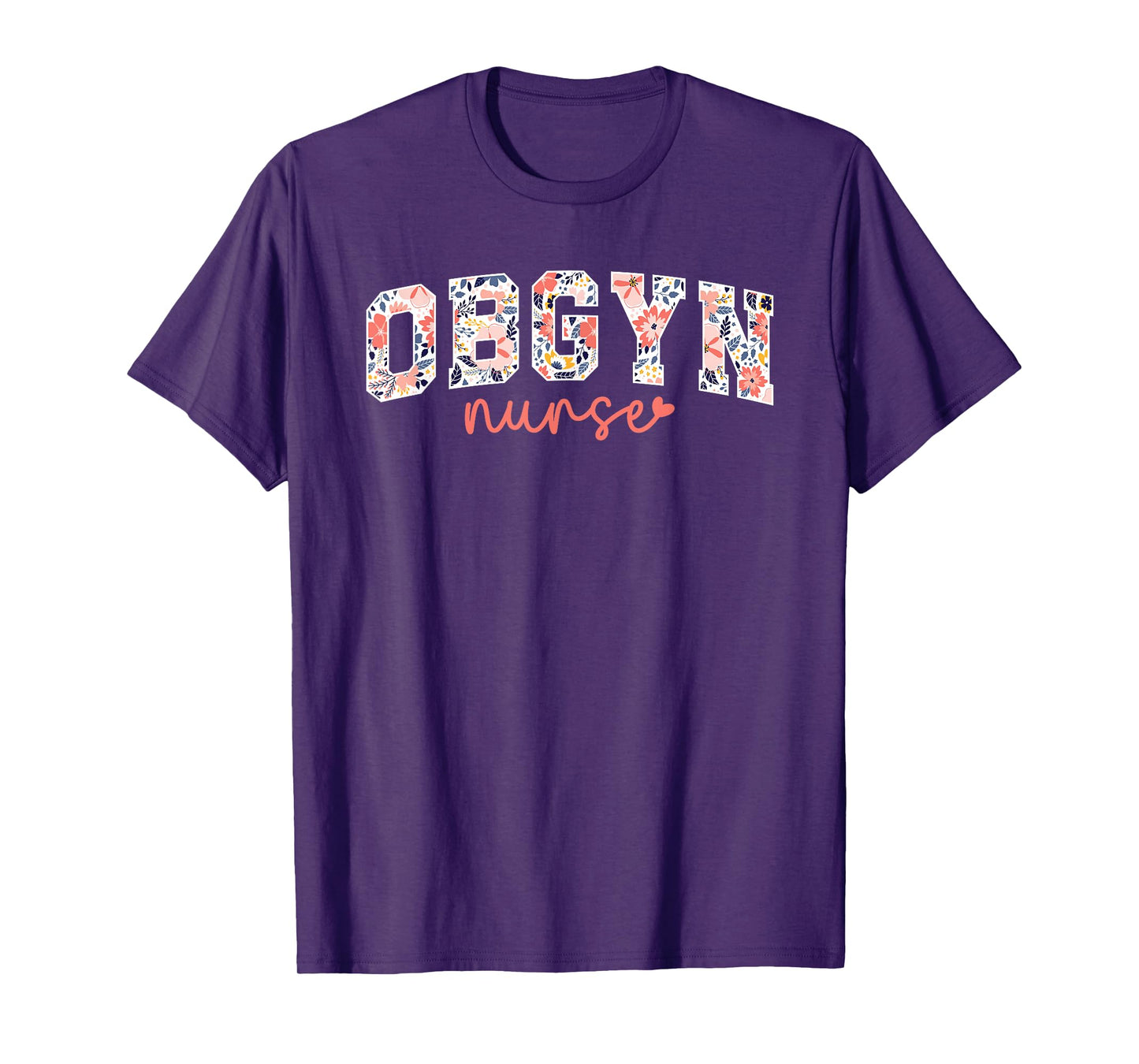 OBGYN Nurse Appreciation OB/GYN Nurse OB-GYN Nurse T-Shirt