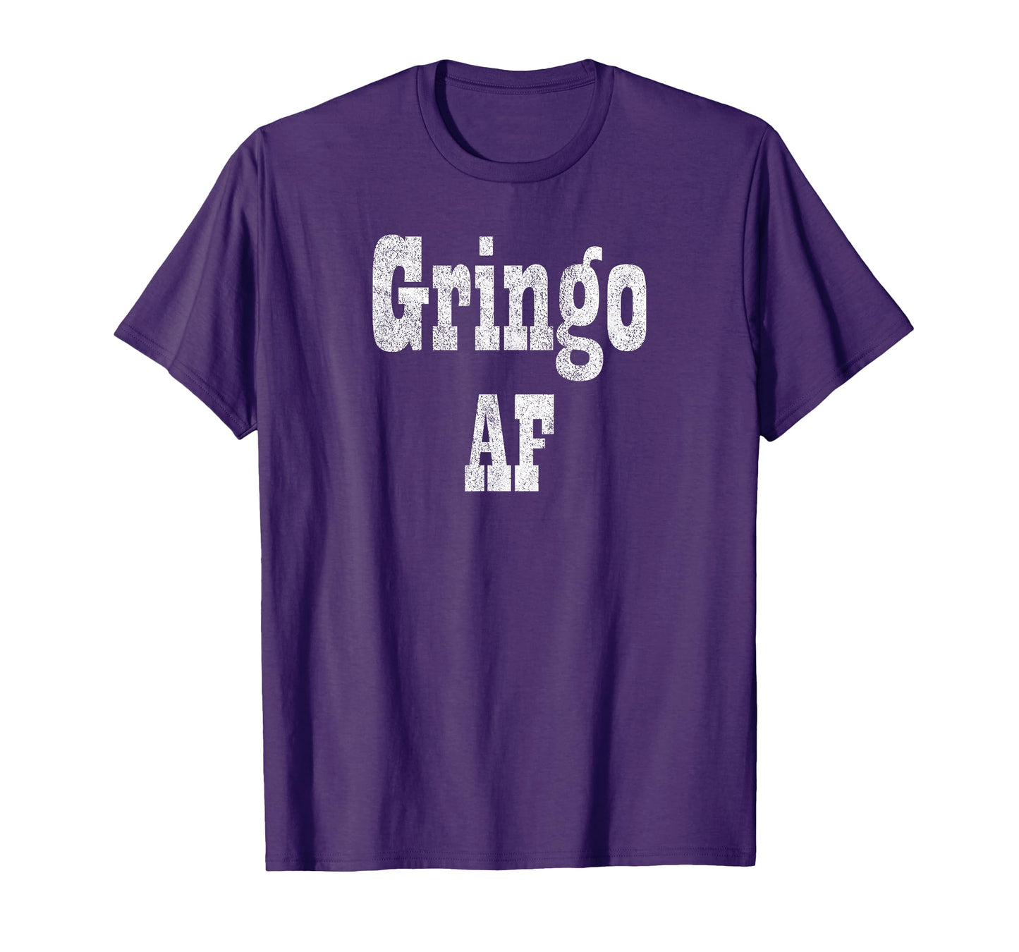 Gringo AF - Fiesta Design for Funny Adult Humor T-Shirt