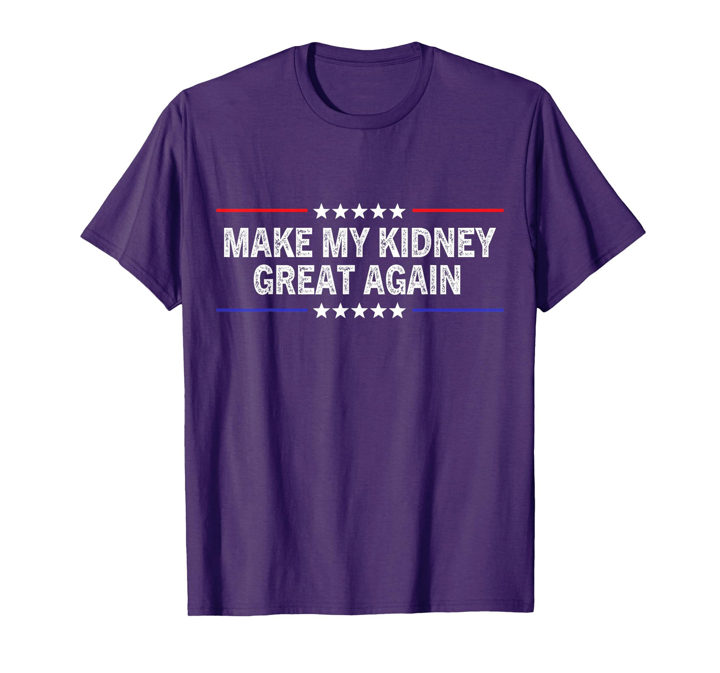Make My Kidney Great Again Funny kidney Surgery Recovery T-Shirt