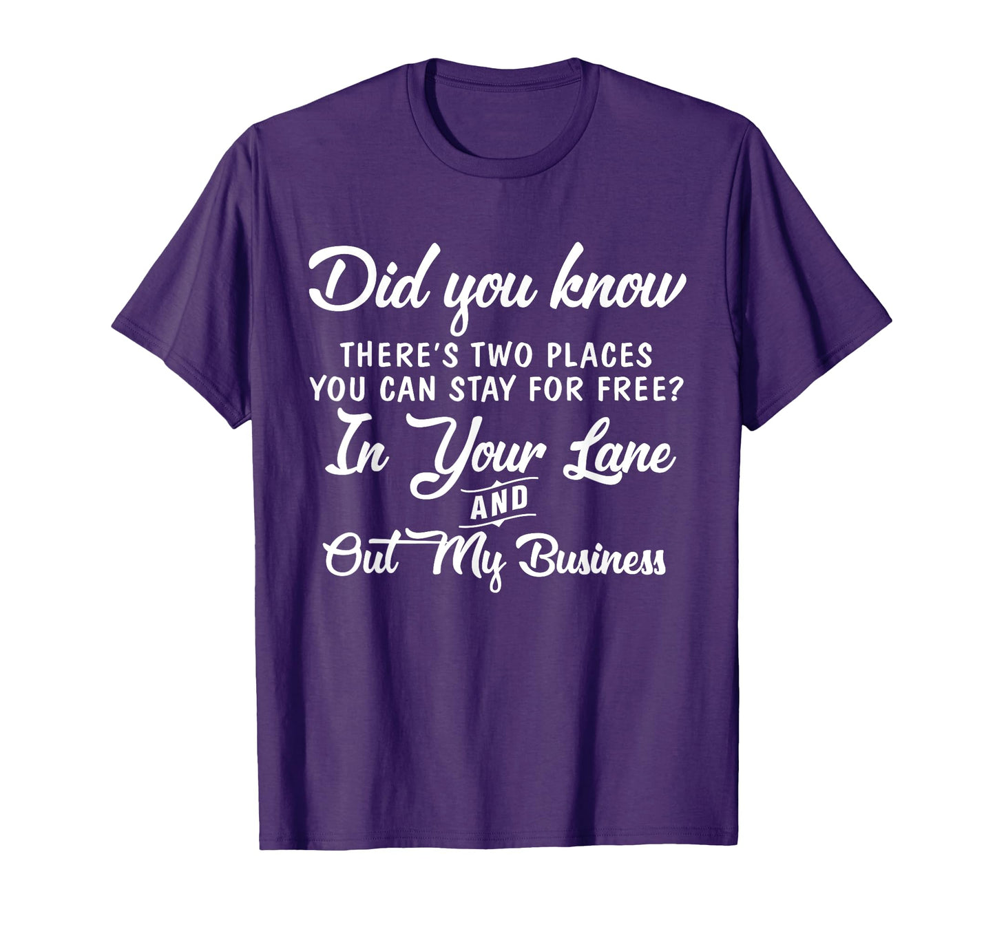 Did You Know There's Two Places You Can Stay For Free In T-Shirt