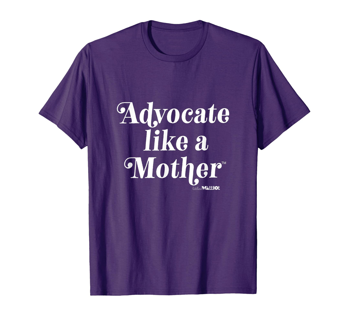 Advocate Like a Mother T-Shirt