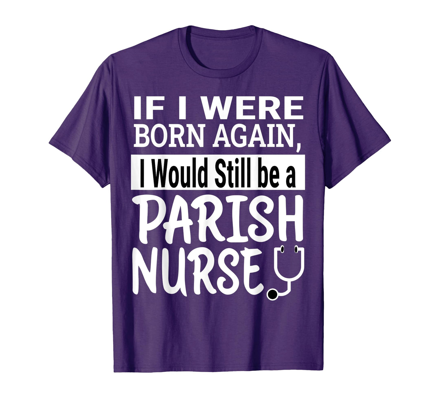 Parish Nurse Funny Nursing School & Medical Appreciation T-Shirt