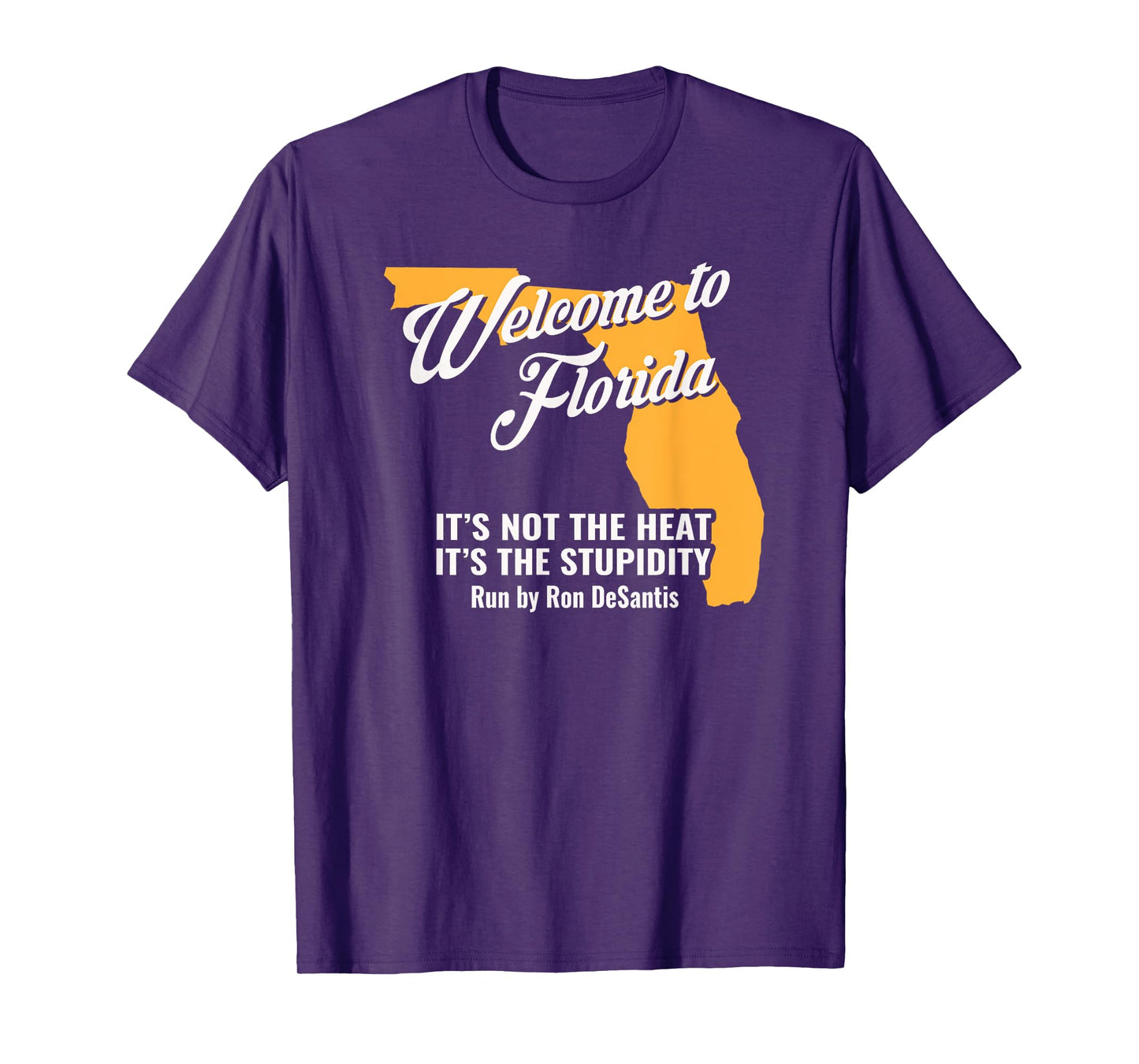 Funny Florida Anti Gov. Ron DeSantis T-Shirt