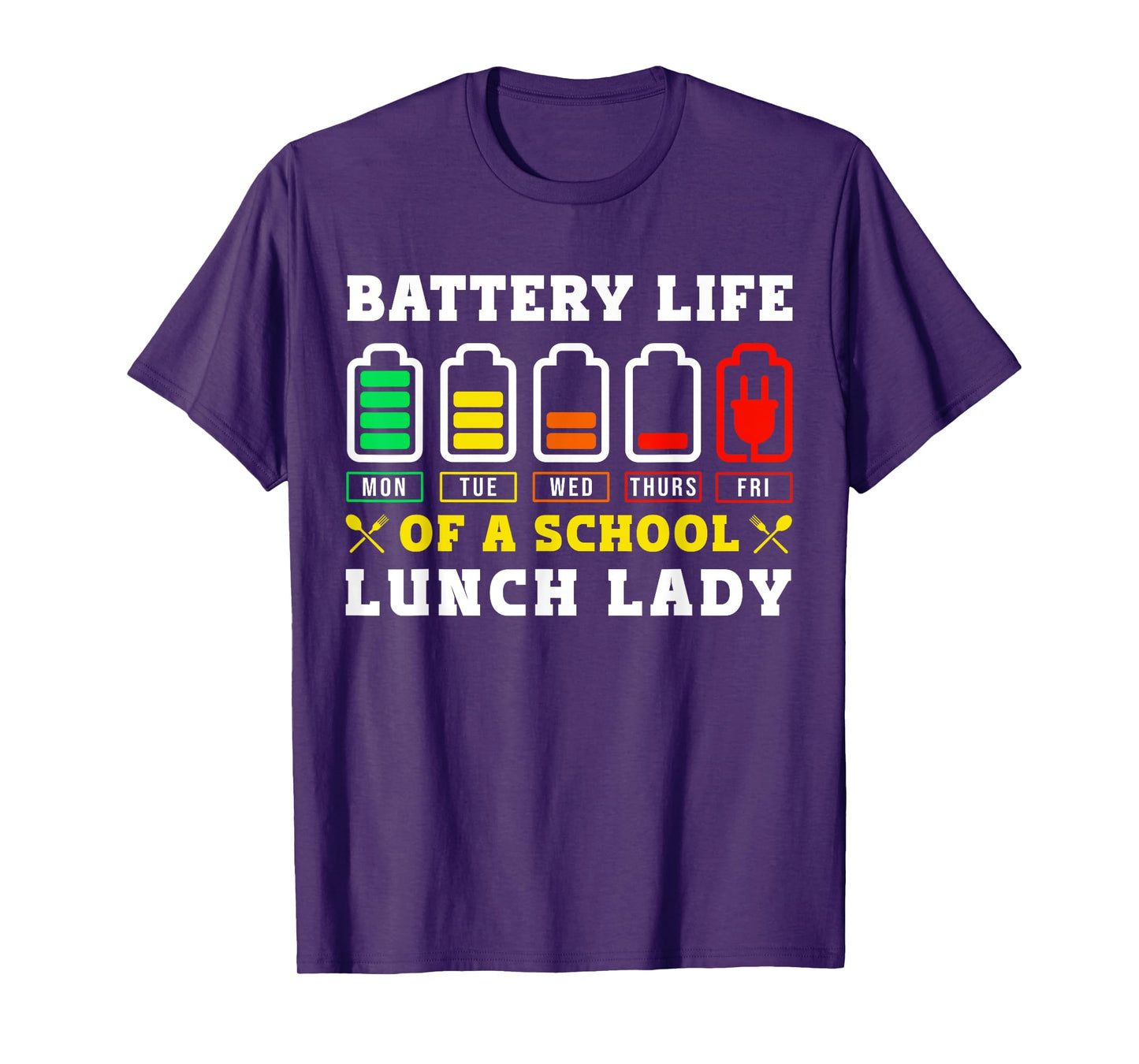 School Cafeteria Worker Lunch Lady Battery Life Of A School T-Shirt