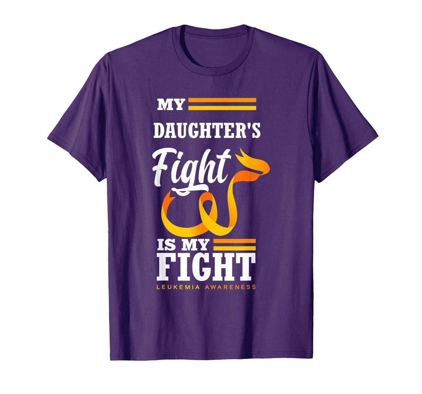 My Daughter's Fight Is My Fight Mom Dad Leukemia Awareness T-Shirt