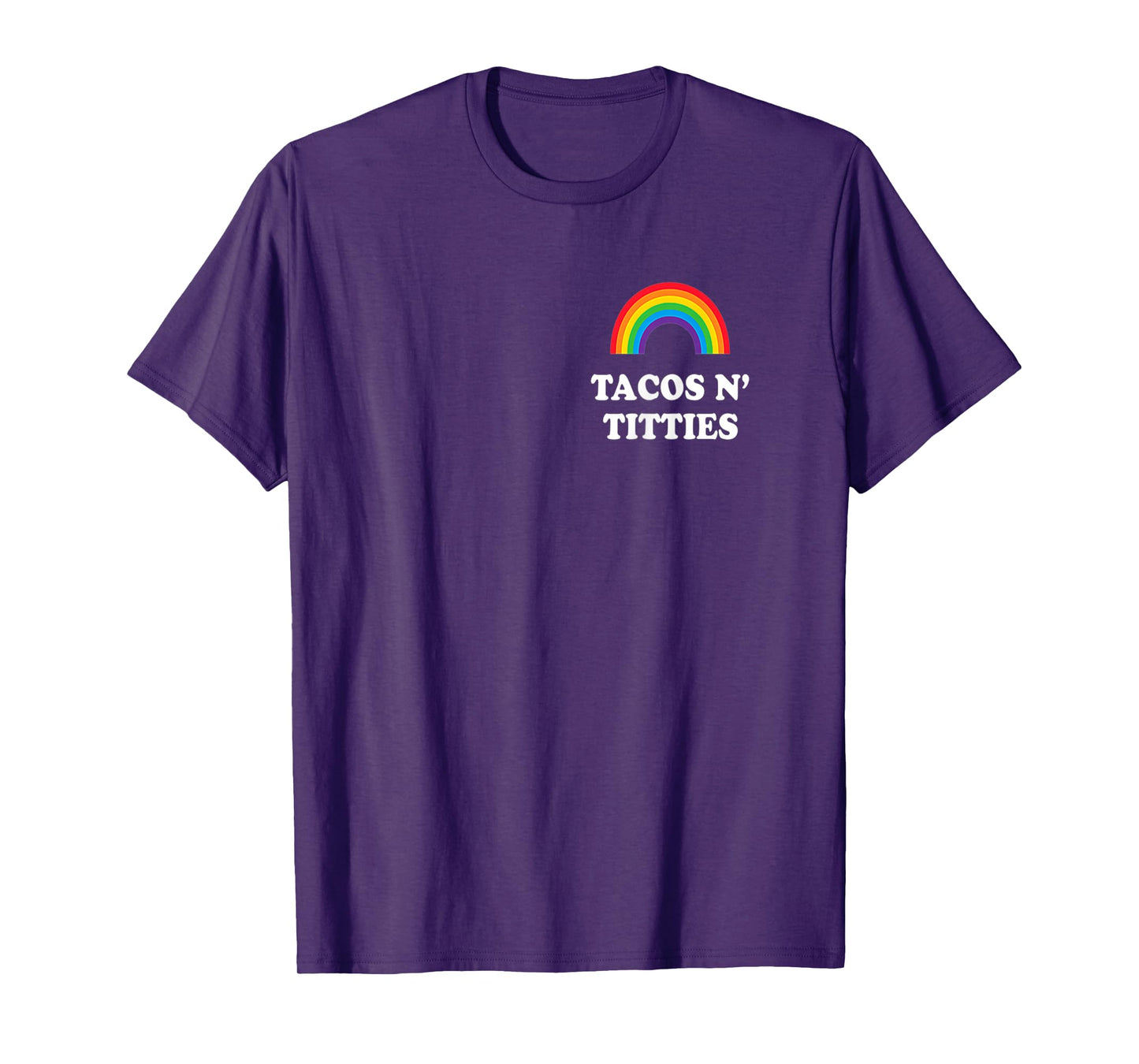 Tacos and Titties Funny LGBT Gay Pride Lesbian LGBTQ T-Shirt