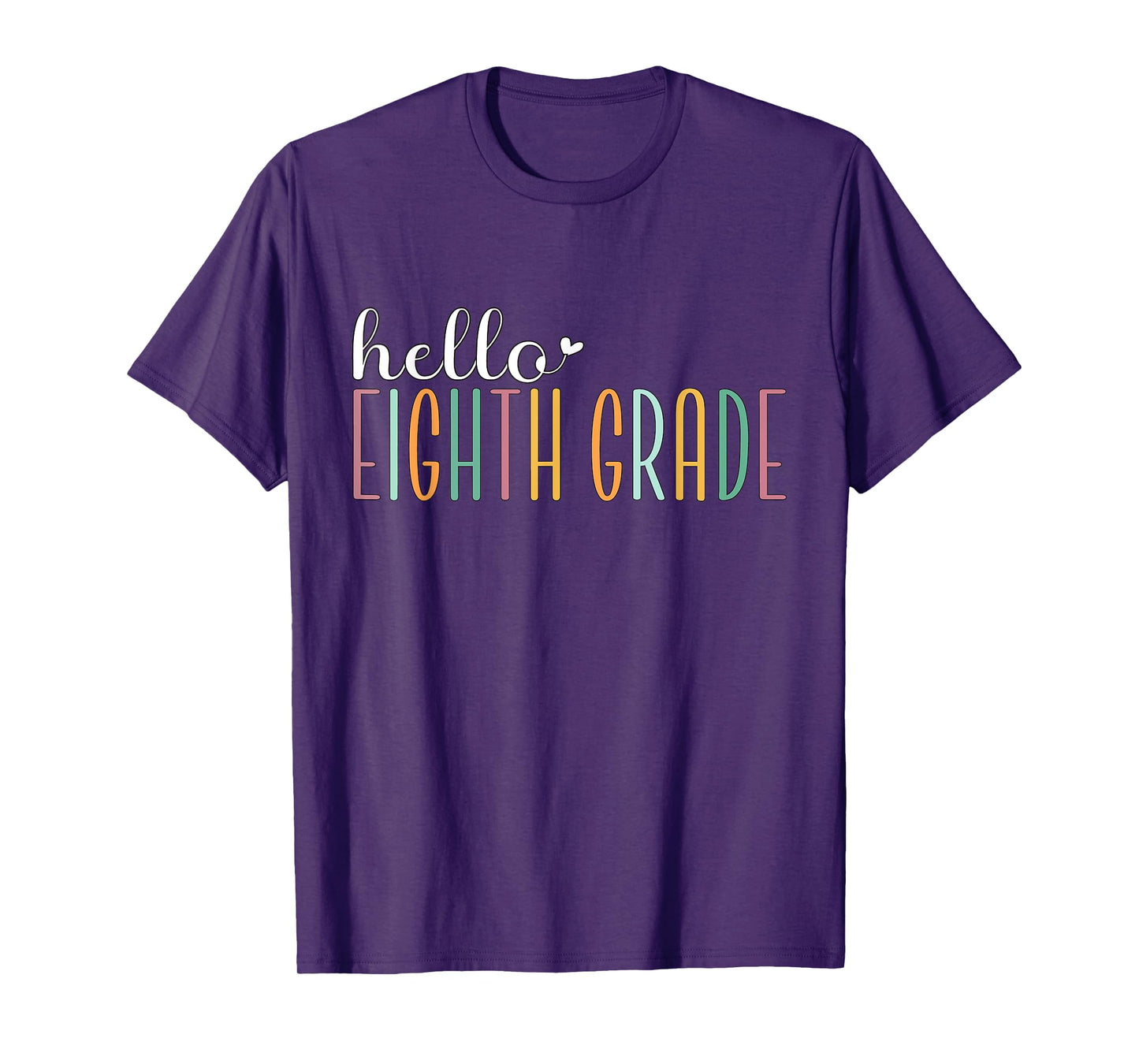 Hello Eighth Grade, Cute 8th Grade Team Students Teachers Men Women Girls Kids T-Shirt