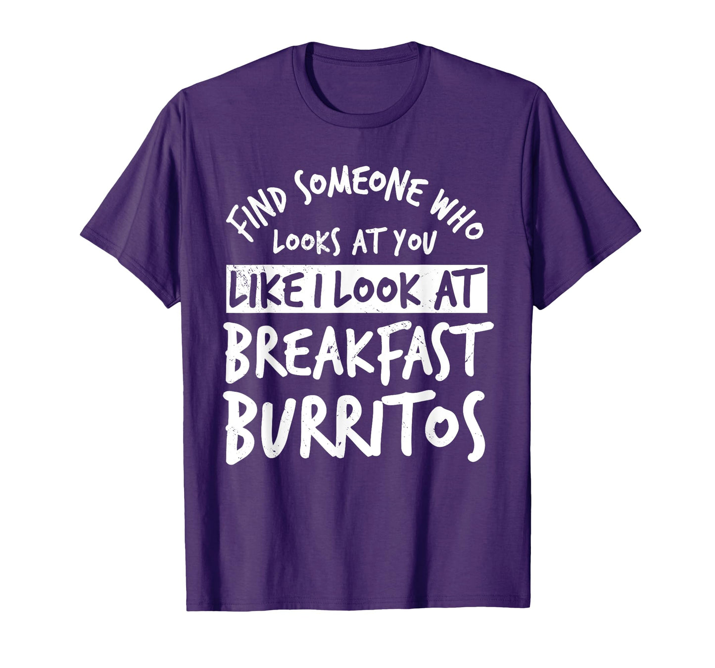 Burritos Breakfast Mexican Dish Lover T-Shirt